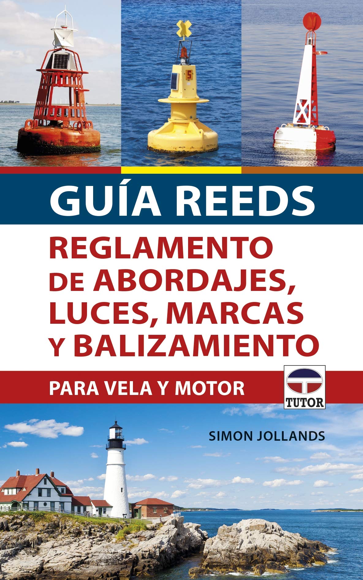 Guía REEDS reglamento de abordajes, luces, marcas y balizamiento: Para vela y motor (SIN COLECCION)