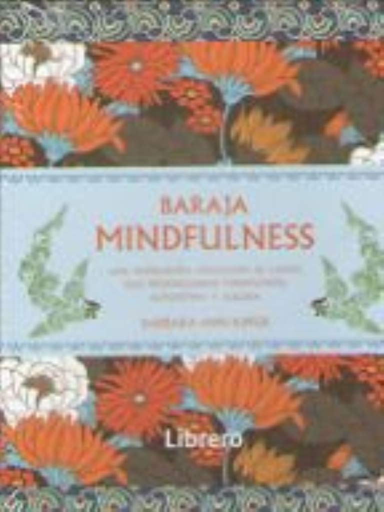 Libro: Baraja de Conciencia Plena. Una Inspiradora Colección de Cartas que Proporcionan Mindfulness