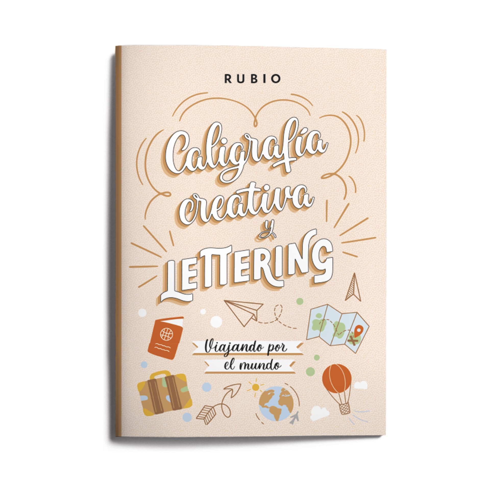 Libro Caligrafía creativa y lettering. Viajando por el mundo | RUBIO Lettering