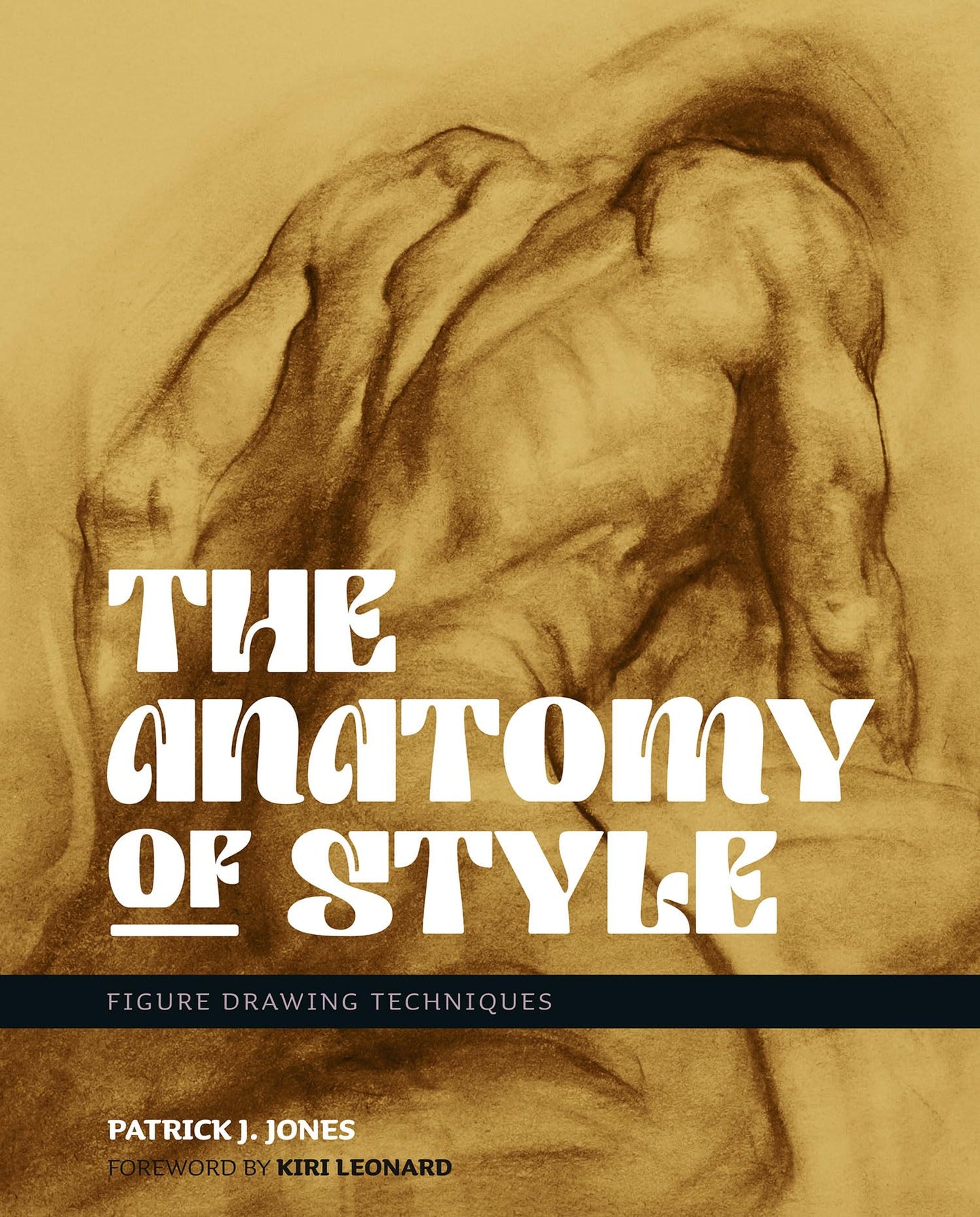 Libro: The Anatomy of Style: Figure Drawing Techniques (Patrick J. Jones)