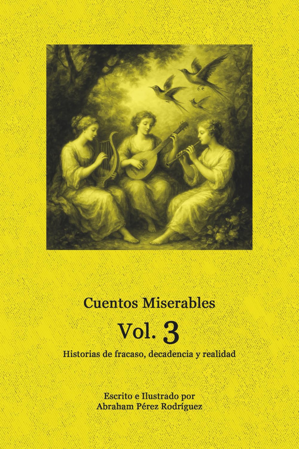 Libro: Cuentos Miserables: Vol. 3: Historias de miseria y desilusiones modernas