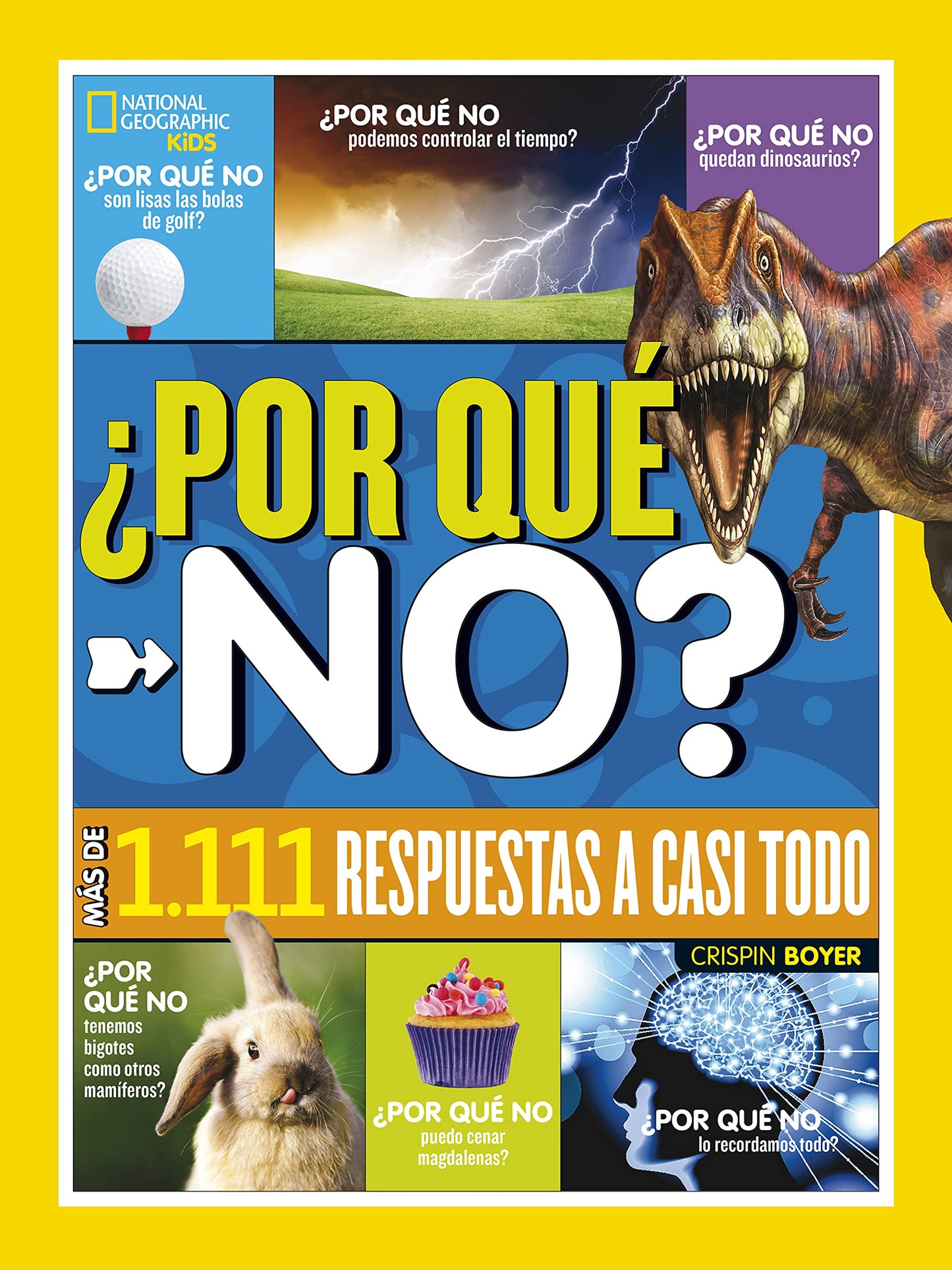 Libro: ¿Por qué no?: Más de 1.111 respuestas a casi todo (National Geographic Kids)