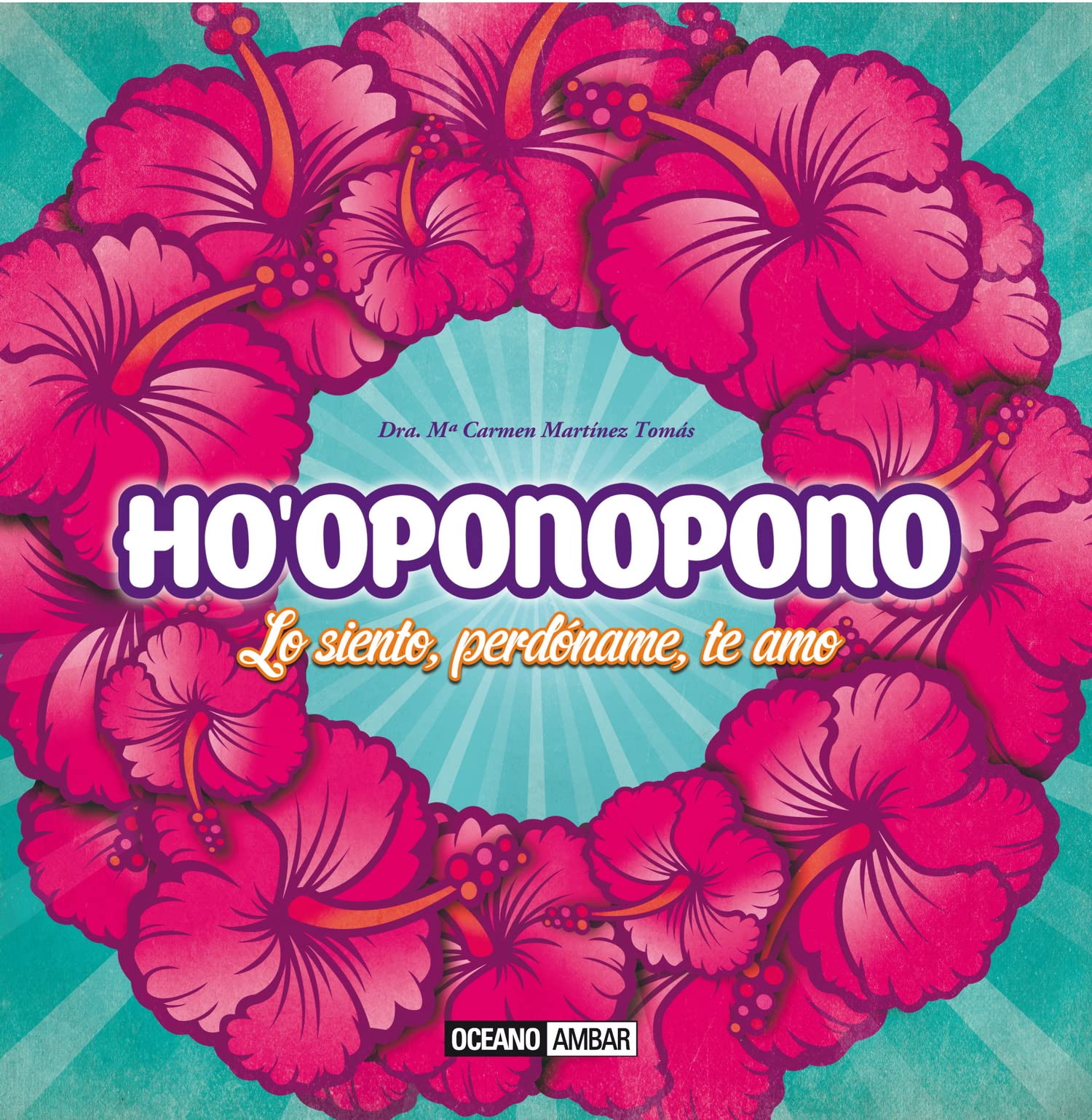 Libro: Ho'oponopono: Lo siento, perdóname, te amo