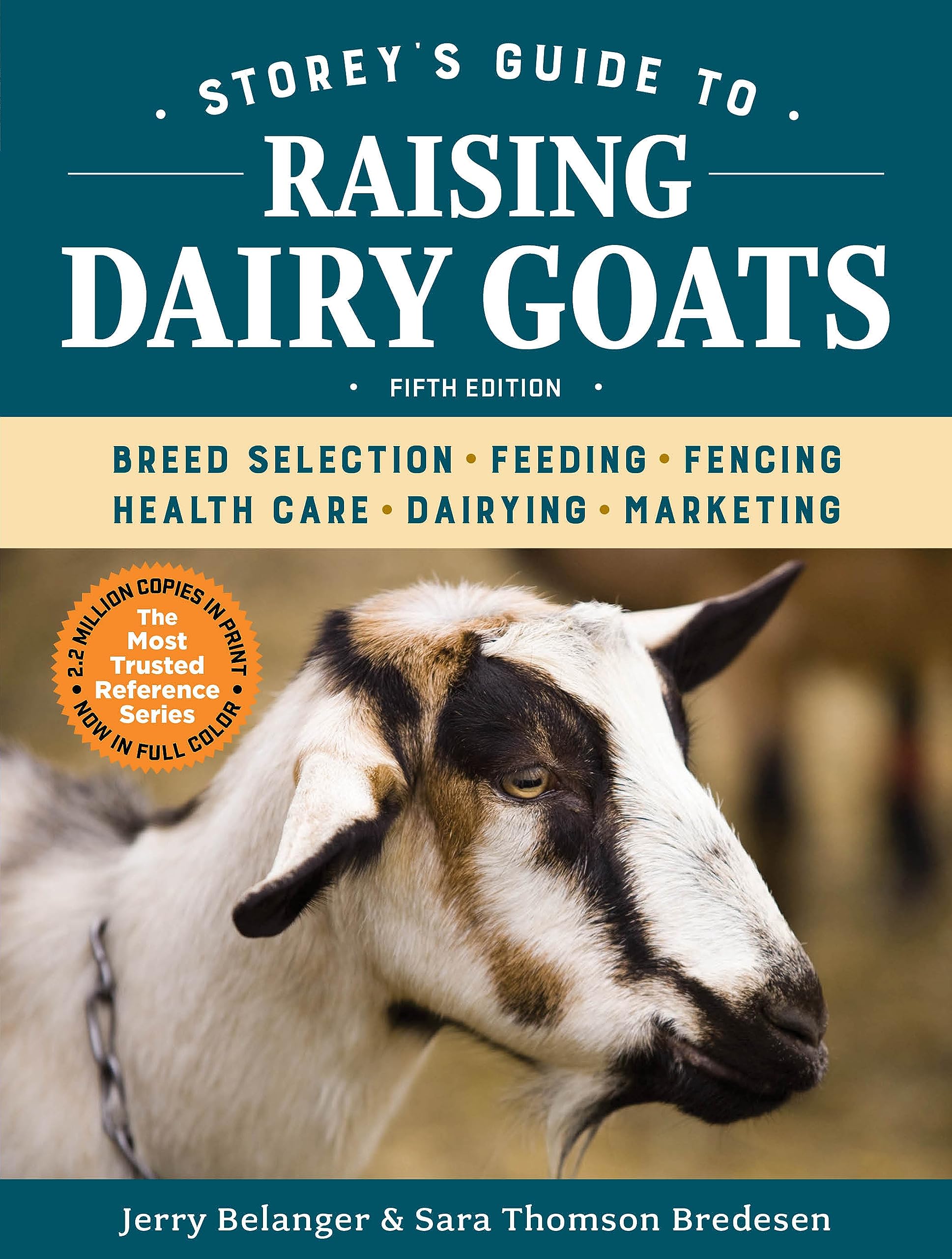 Libro: Storey's Guide to Raising Dairy Goats, 5th Edition: Breed Selection, Feeding, Fencing, Health Care, Dairying, Marketing