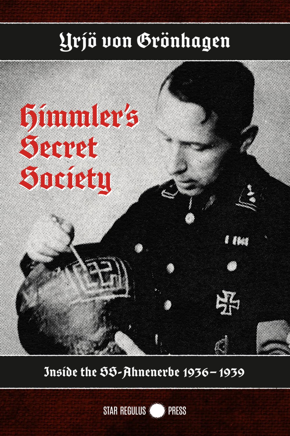 Libro: Himmler's Secret Society: Inside the SS-Ahnenerbe 1936-1939