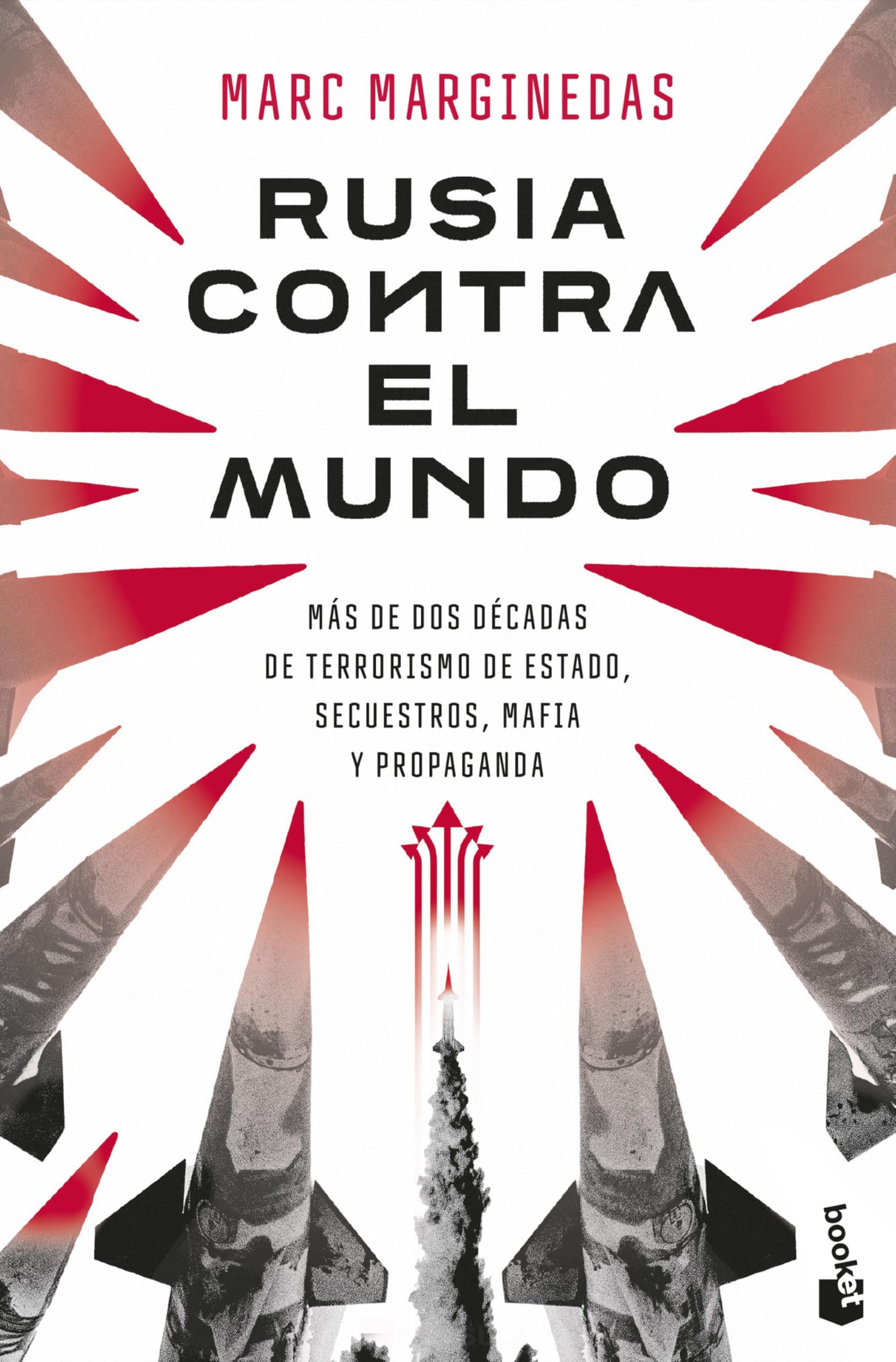 Libro: Rusia contra el mundo: Más de dos décadas de terrorismo de Estado, secuestros, mafia y propaganda