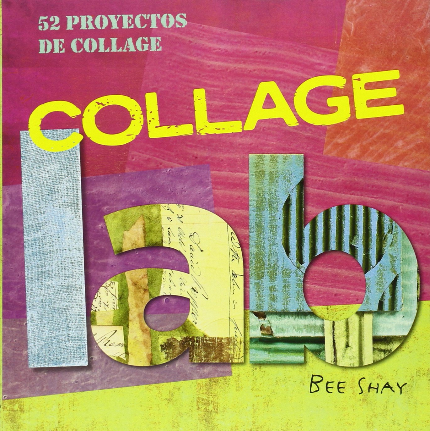 Libro: Collage Lab: 52 Proyectos de collage (PINTURA)