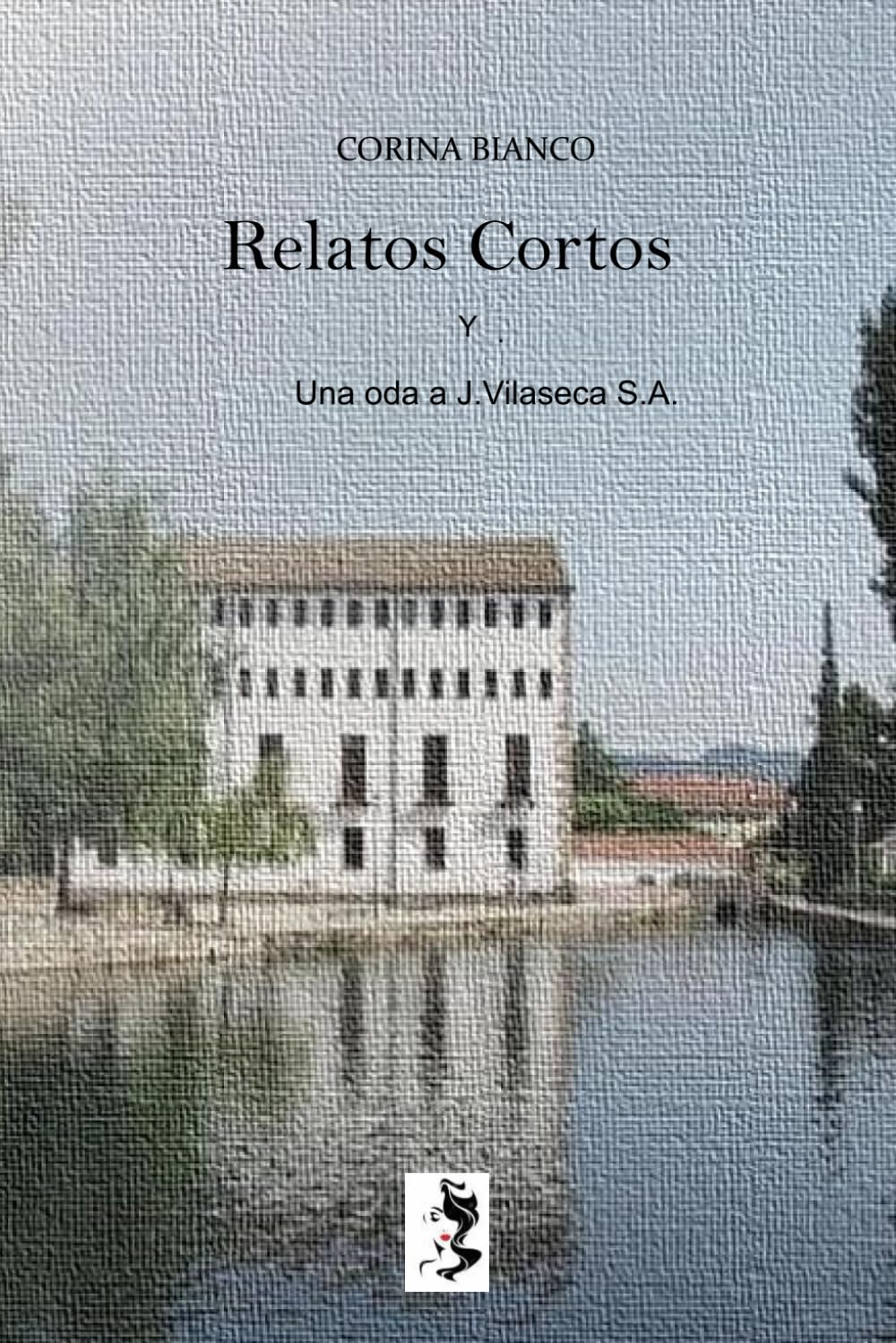 Libro: RELATOS CORTOS: Una oda a J. Vilaseca (Spanish Edition)