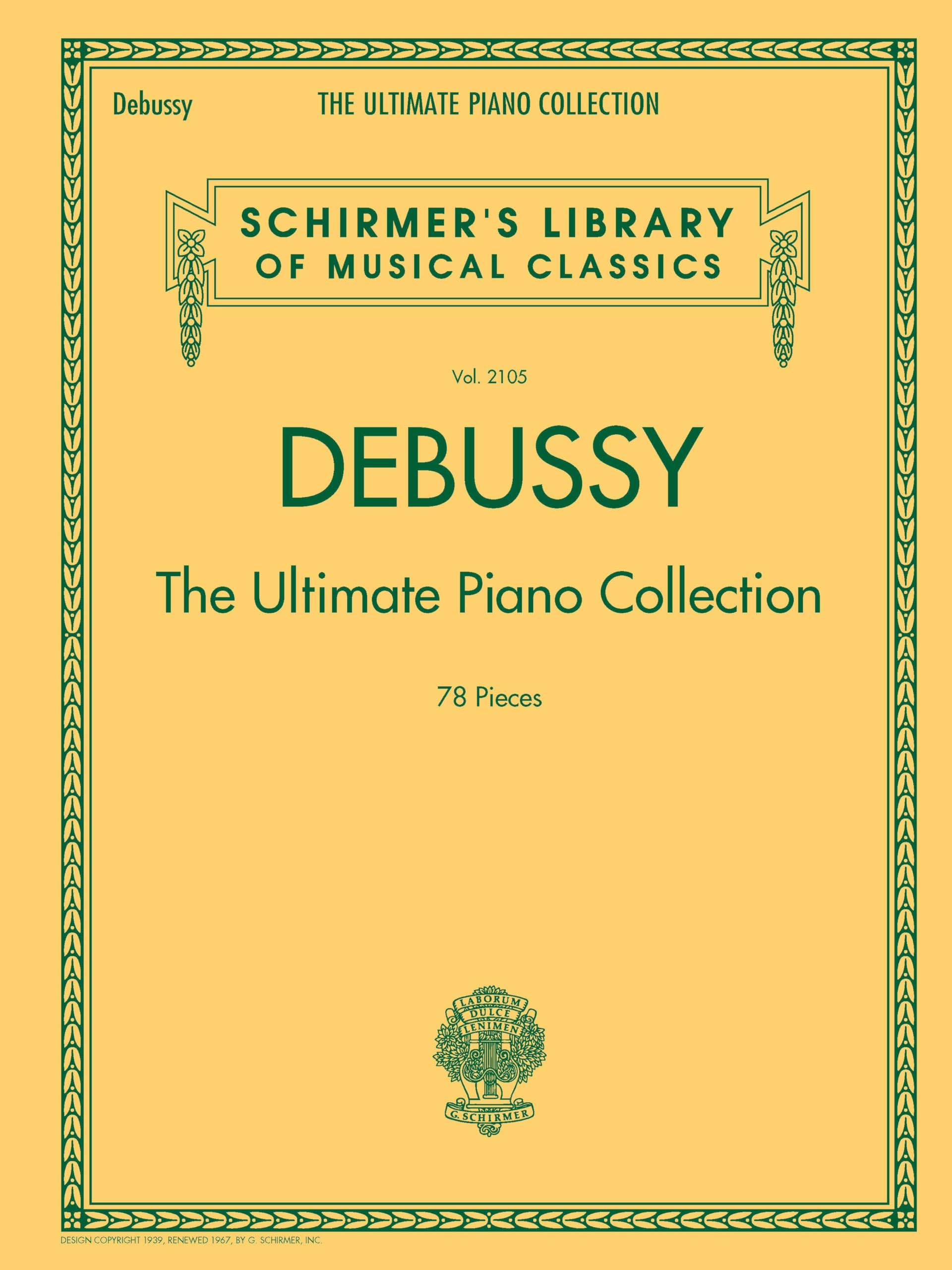 Libro: Debussy - The Ultimate Piano Collection | Schirmer Library of Musical Classics Volume 2105 | 78 Pieces | Comb-Bound Sheet Music for Advanced Pianists