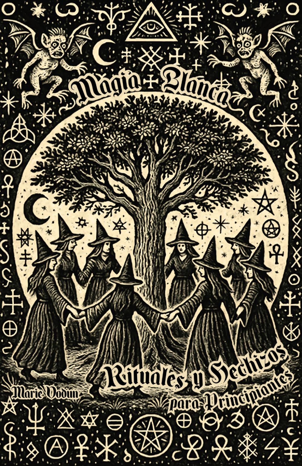 Libro: Magia Blanca, Rituales y Hechizos para Principiantes: Wicca, Brujería Tradicional, Hermetismo, Conjuros y Secretos de la Bruja Moderna para ... Energía Positiva y Crecimiento Espiritual