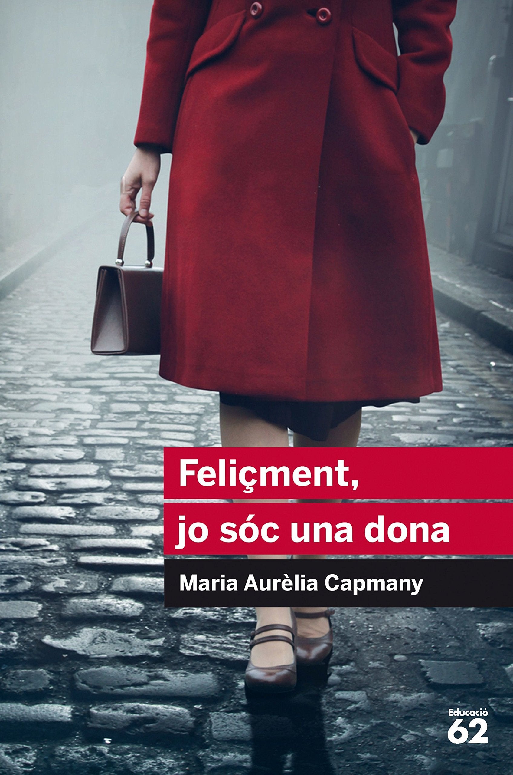 Libro: Feliçment, jo sóc una dona (Educació 62)