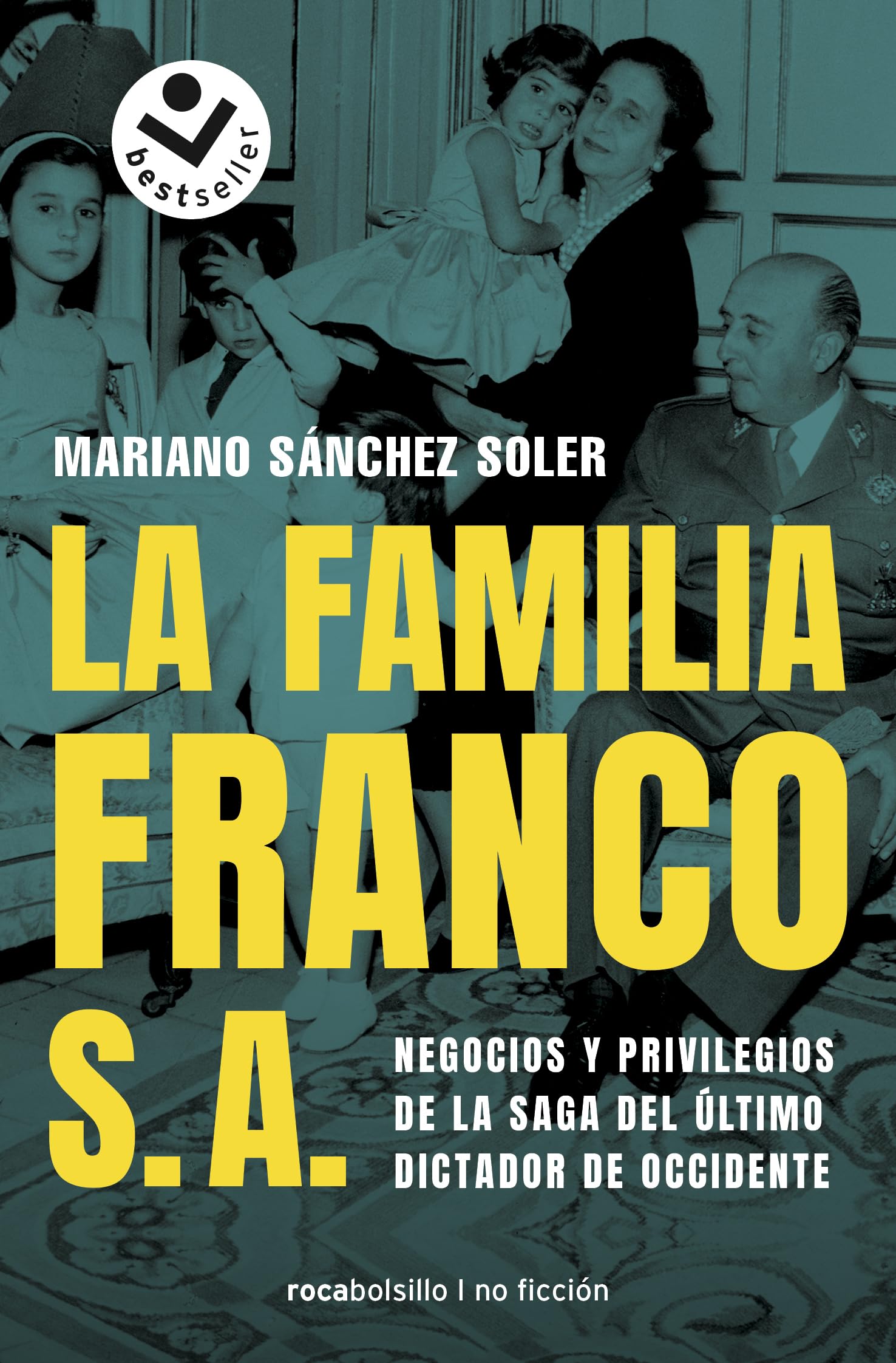 Libro: La familia Franco, S.A.: Negocios y privilegios de la saga del último dictador de Occidente