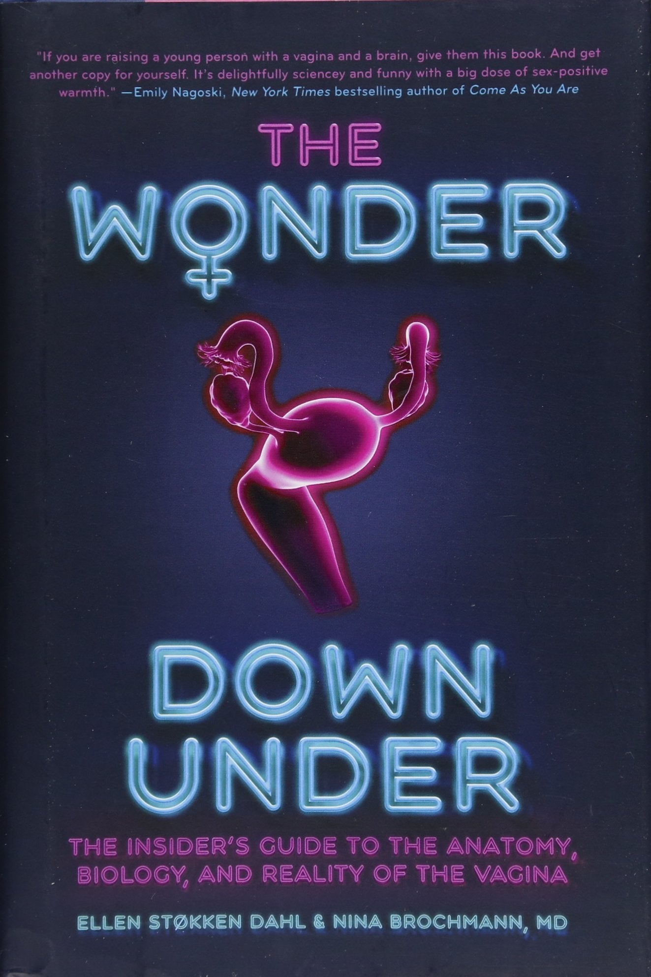 Libro: The Wonder Down Under: The Insider's Guide to the Anatomy, Biology, and Reality of the Vagina