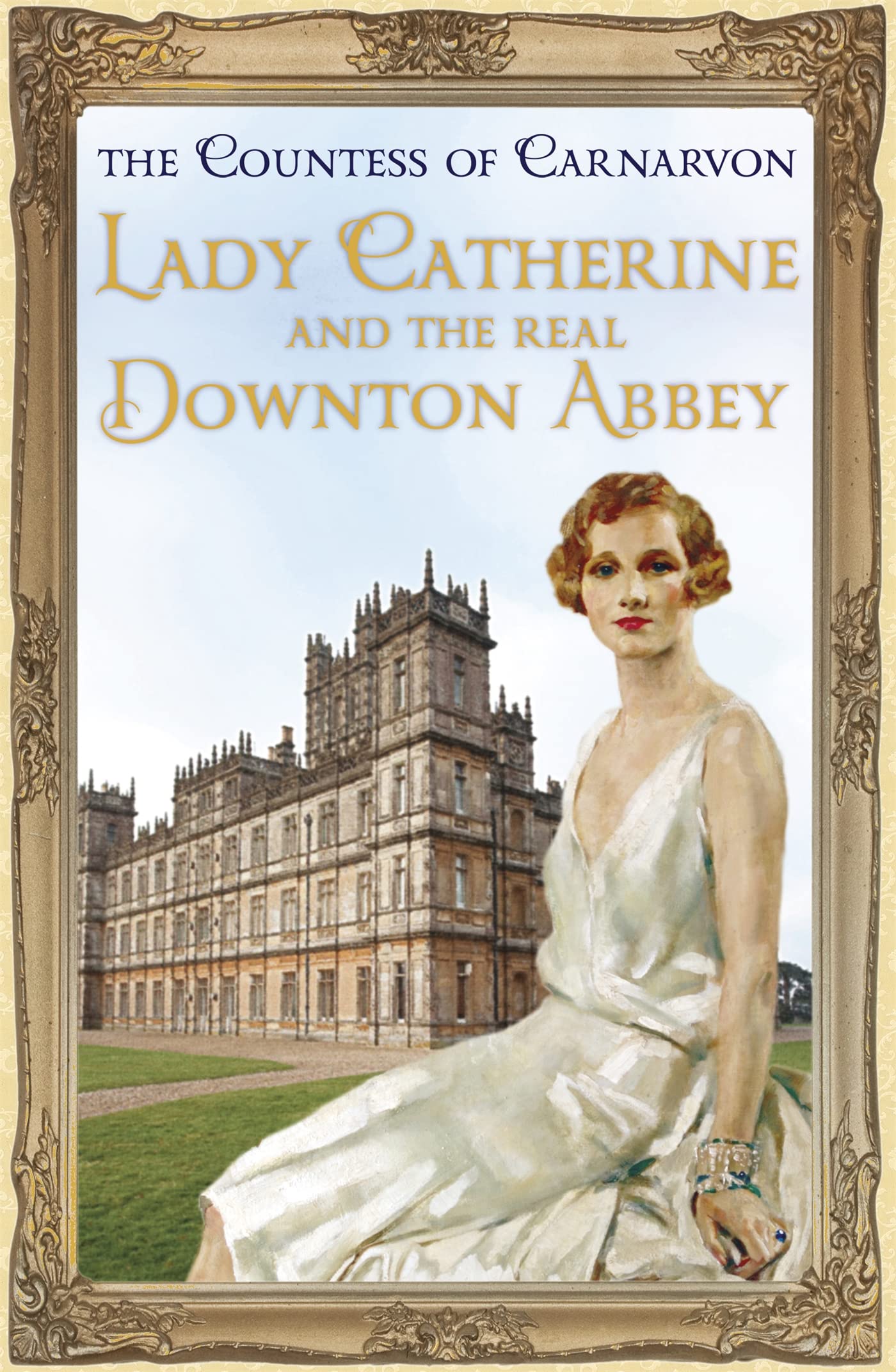 Libro: Lady Catherine and the Real Downton Abbey