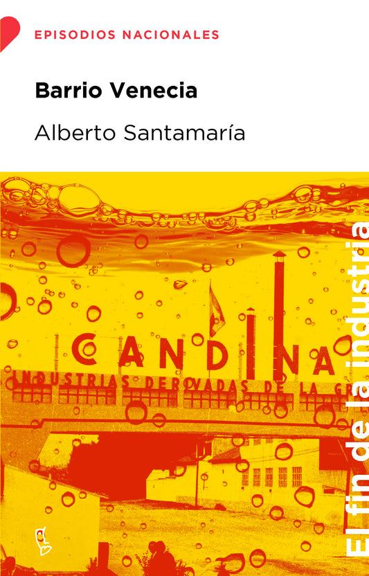 Barrio Venecia: Casi una historia obrera (Episodios Nacionales)