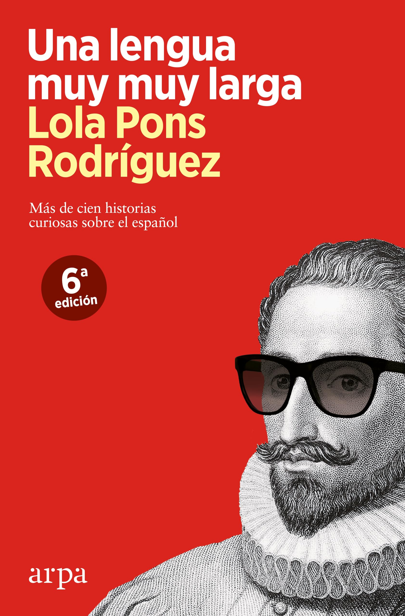 Libro: Una lengua muy muy larga: Más de cien historias curiosas sobre el español