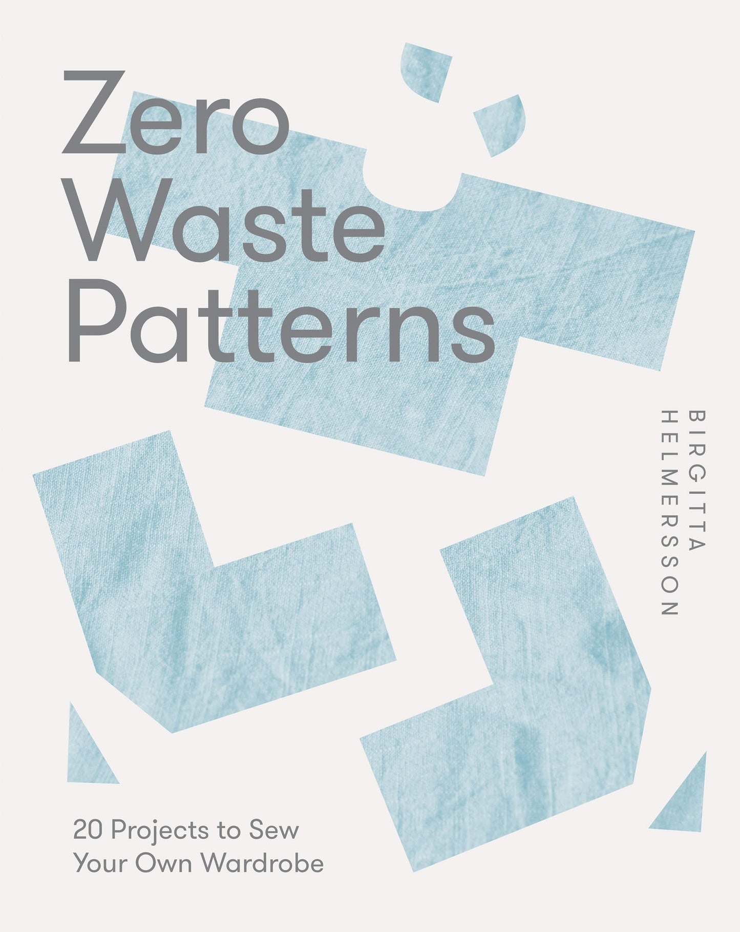 Libro: Zero Waste Patterns: 20 Projects to Sew Your Own Wardrobe