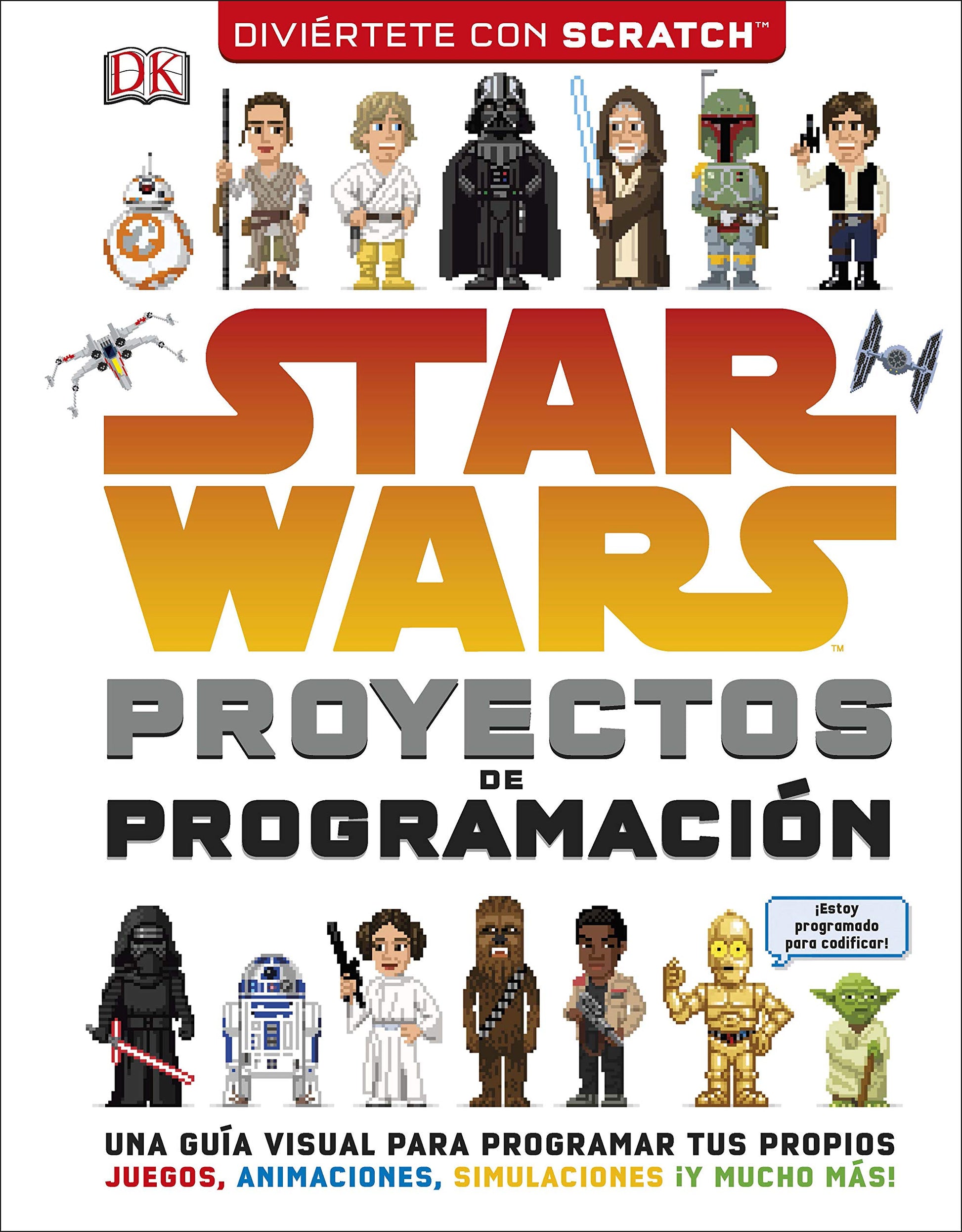 Libro: Star Wars. Proyectos de programación: Una guía para aprender a programar tus propios juegos, animaciones y simulaciones (edición en español)