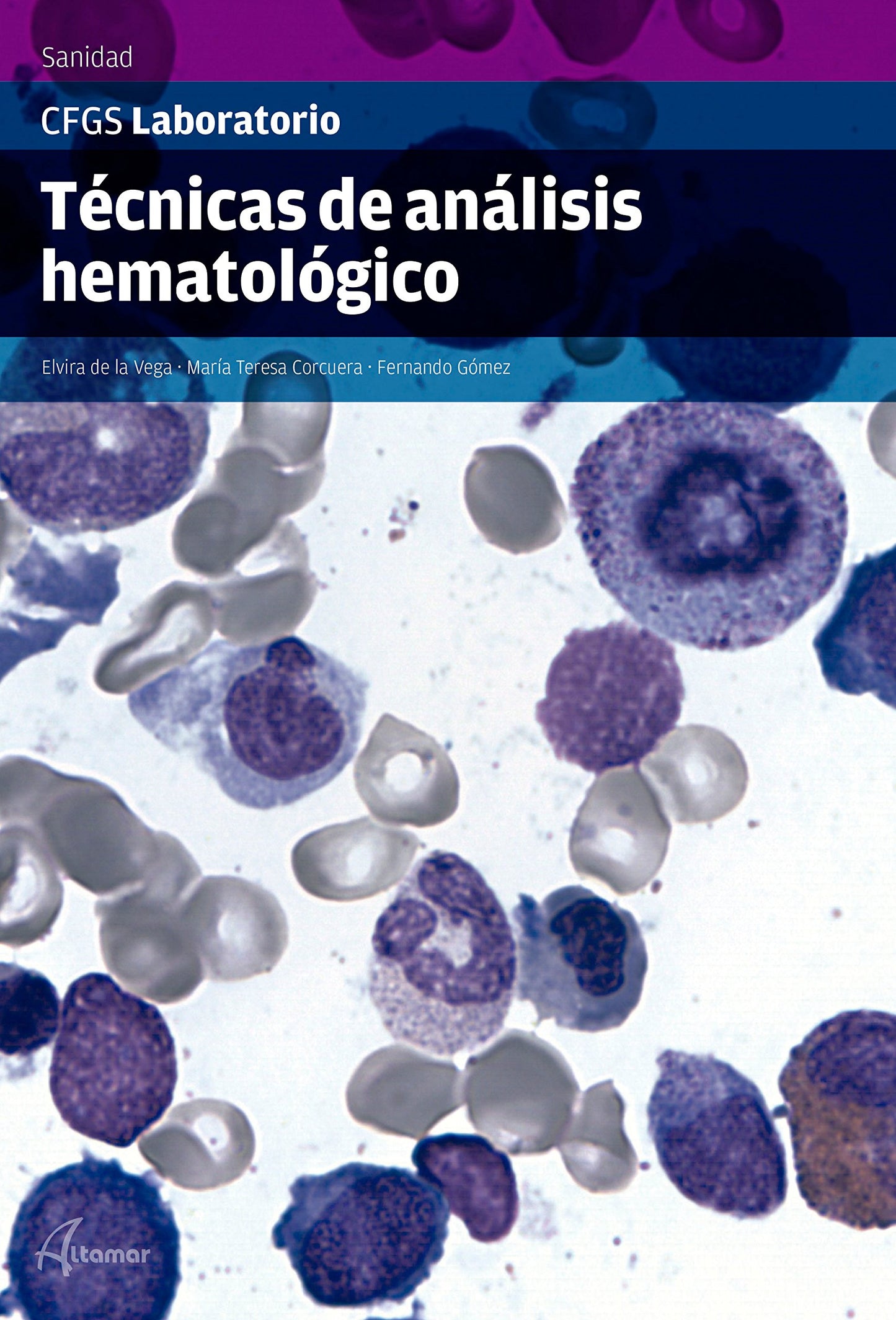 Libro: Técnicas de análisis hematológico (CFGS LABORATORIO CLÍNICO Y BIOMÉDICO)