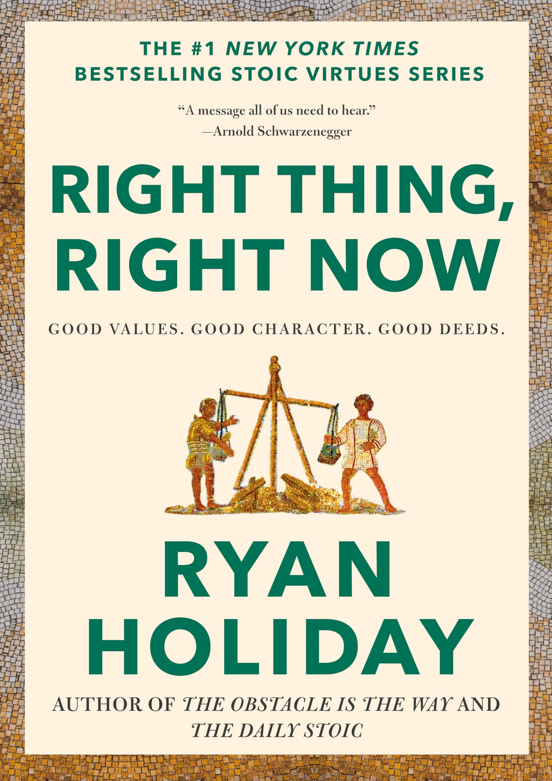 Libro: Right Thing, Right Now: Good Values. Good Character. Good Deeds. (The Stoic Virtues Series)