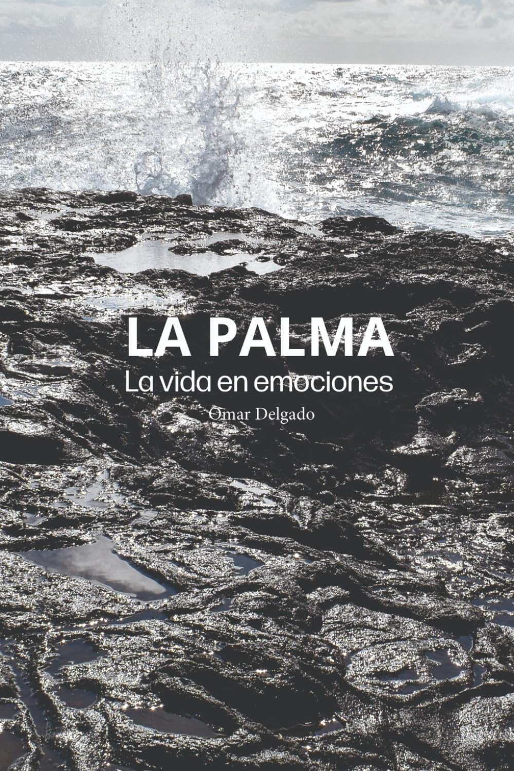 Libro: LA PALMA. LA VIDA EN EMOCIONES
