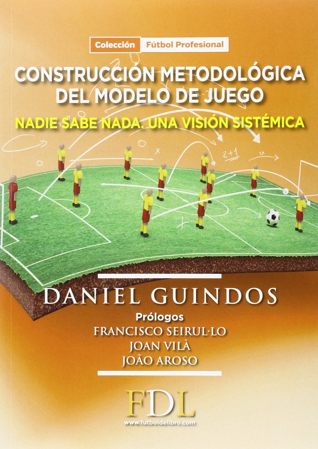 Libro: Construcción metodológica del modelo de juego (Fútbol Profesional)
