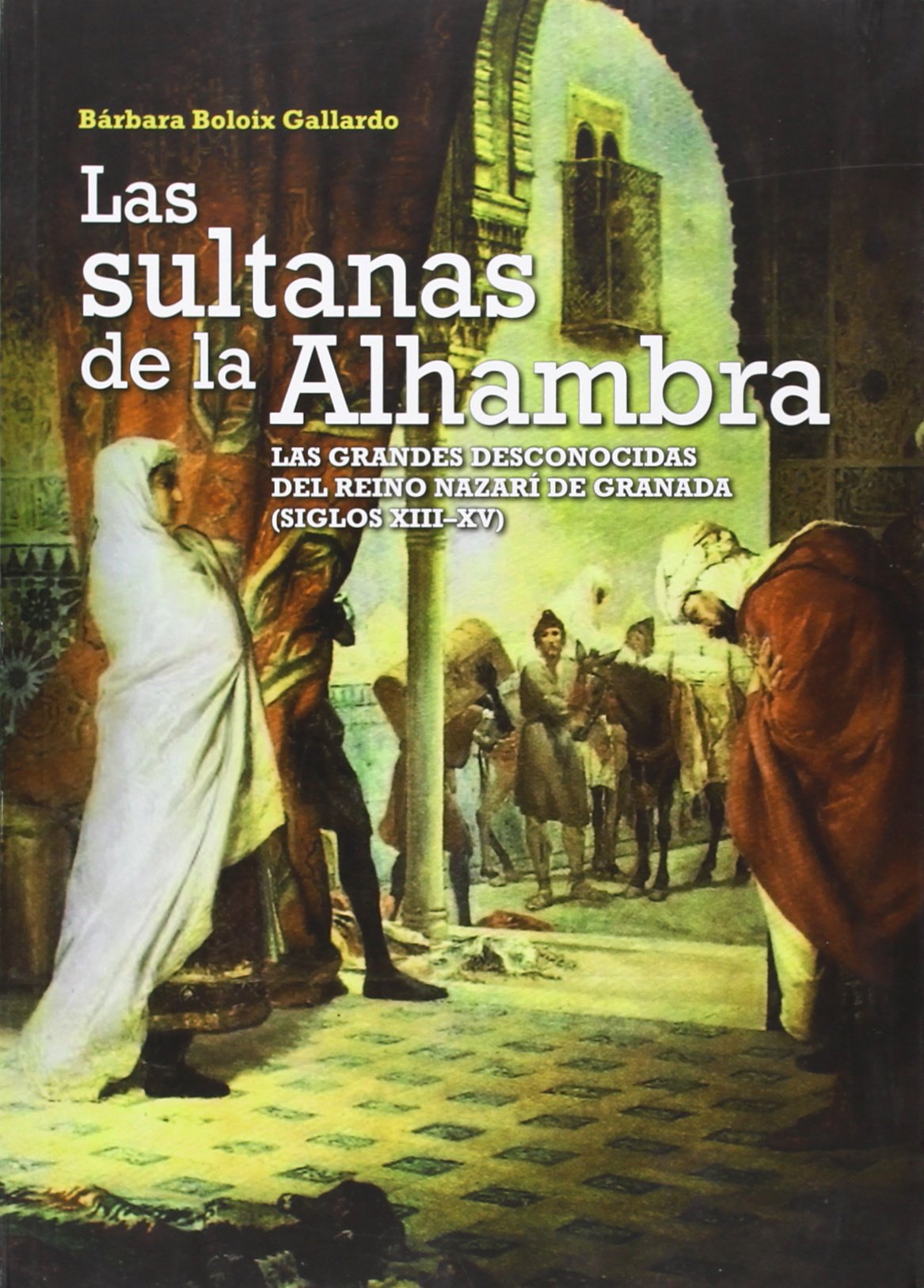 Libro: SULTANAS DE LA ALHAMBRA. , LAS (COMARES HISTORIA)