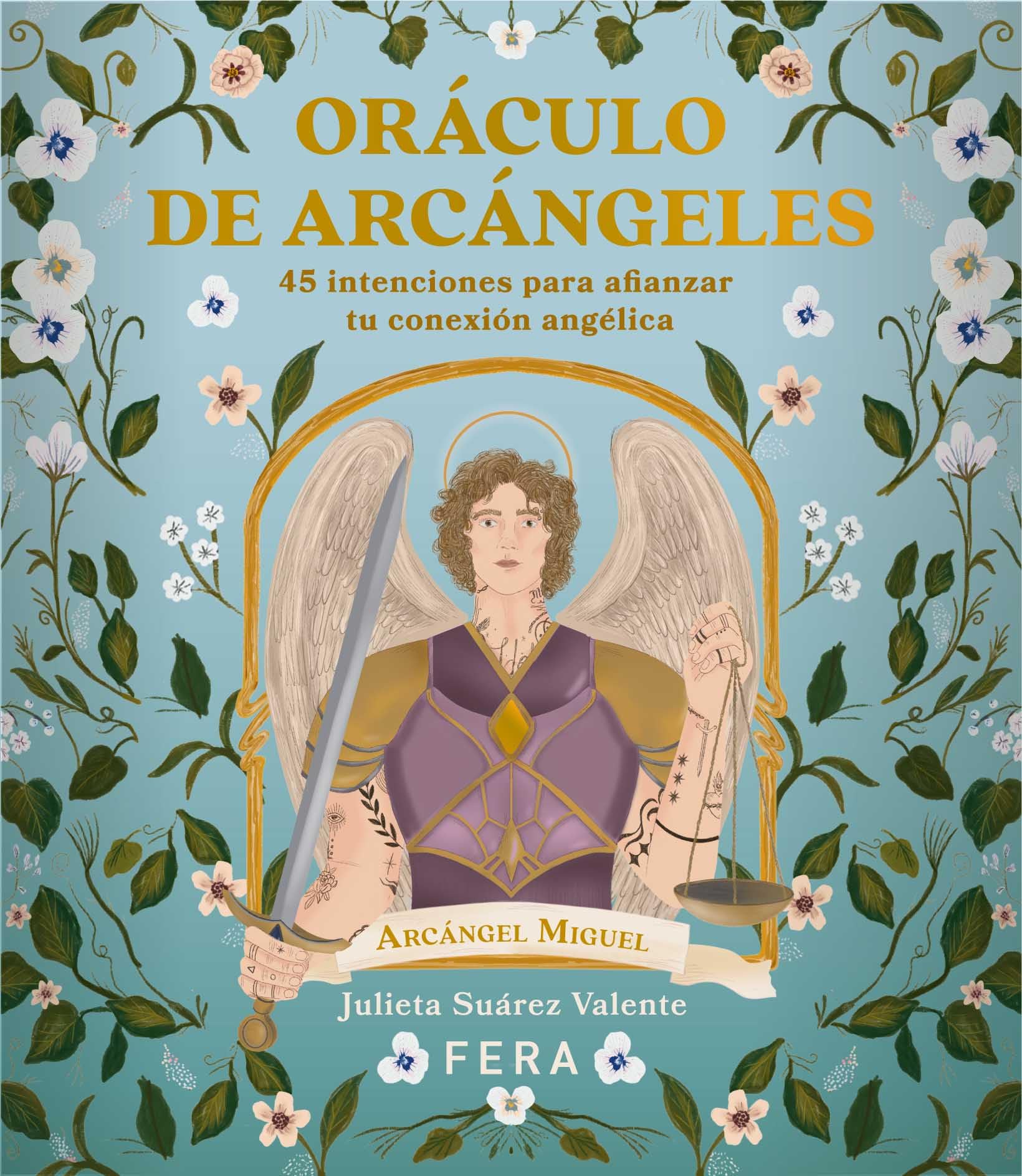 Libro: ORÁCULO DE ARCÁNGELES: 45 intenciones para afianzar tu conexión angélica