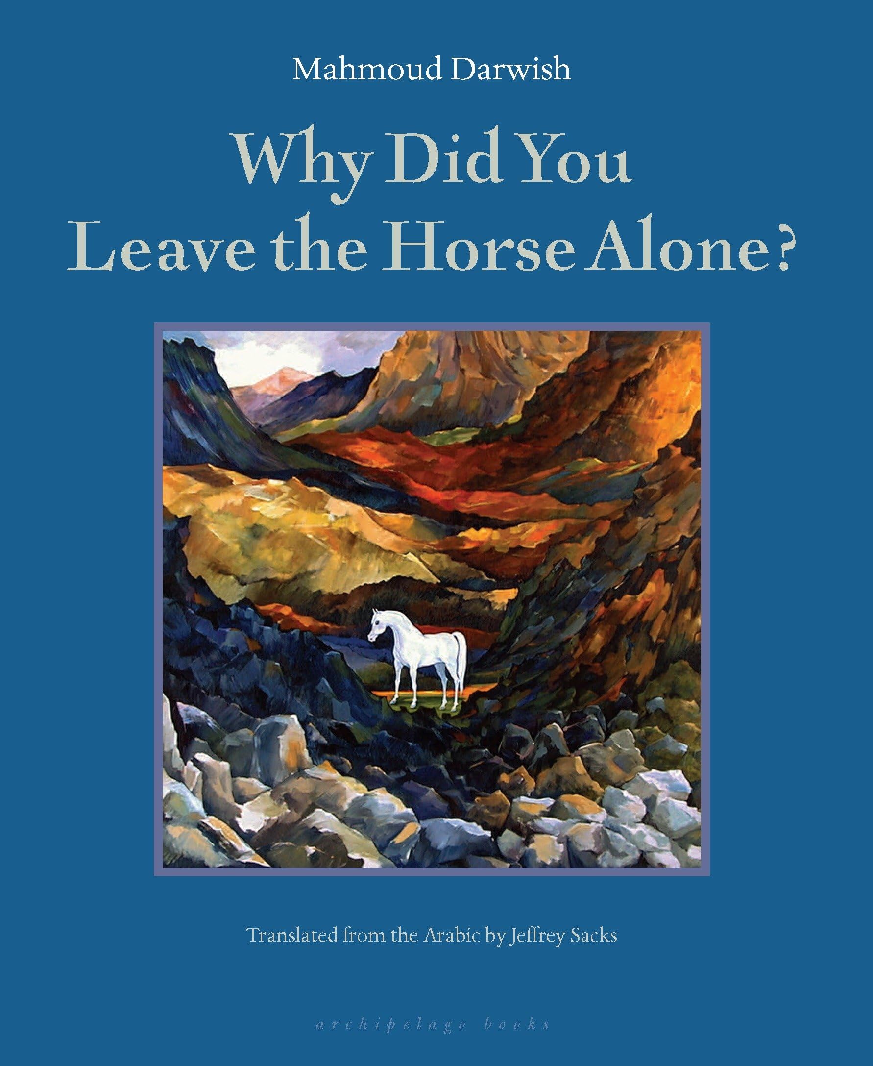 Libro: Why Did You Leave the Horse Alone?