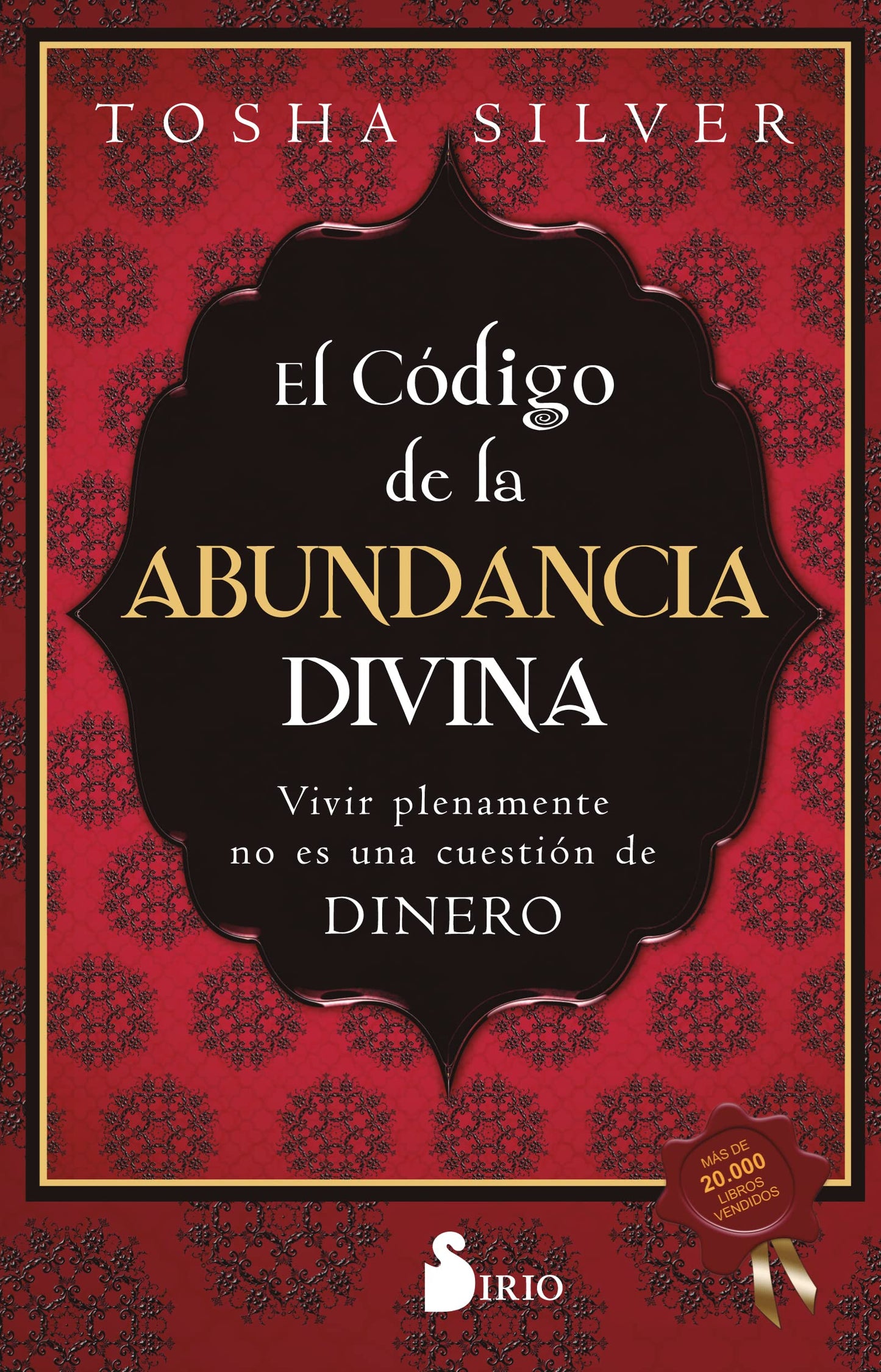 Libro: El código de la abundancia divina: Vivir plenamente no es una cuestión de dinero (Spanish Edition)