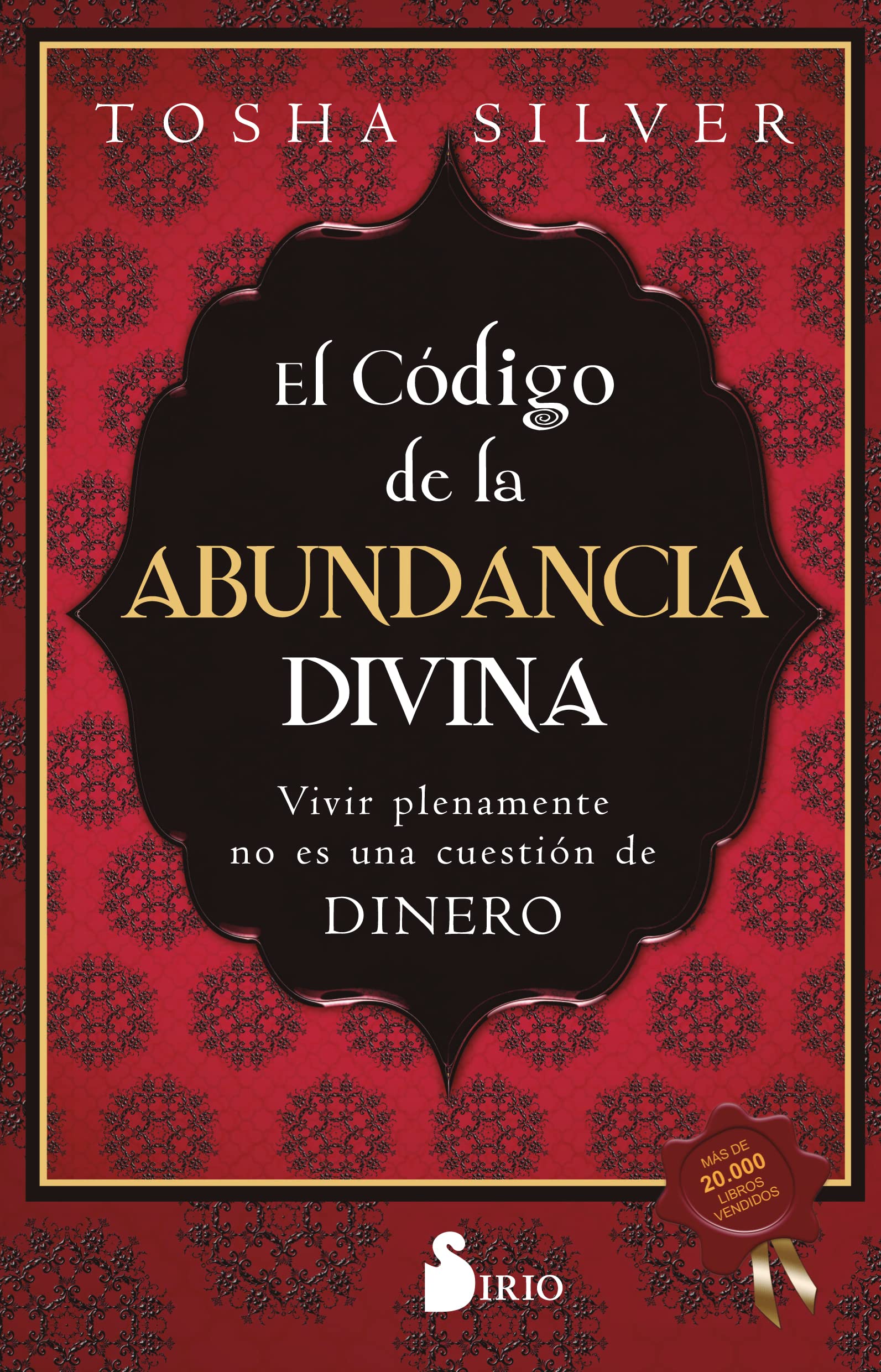 Libro: El código de la abundancia divina: Vivir plenamente no es una cuestión de dinero (Spanish Edition)