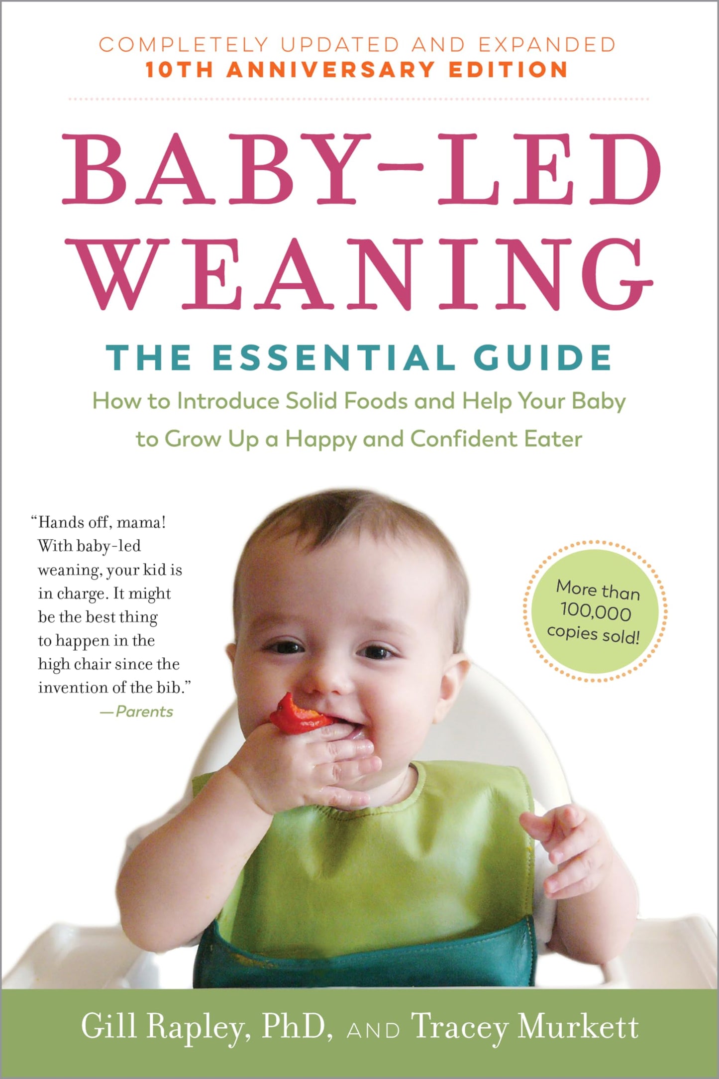 Libro: Baby-Led Weaning, Completely Updated and Expanded Tenth Anniversary Edition: The Essential Guide―How to Introduce Solid Foods and Help Your Baby to ... (The Authoritative Baby-Led Weaning Series)