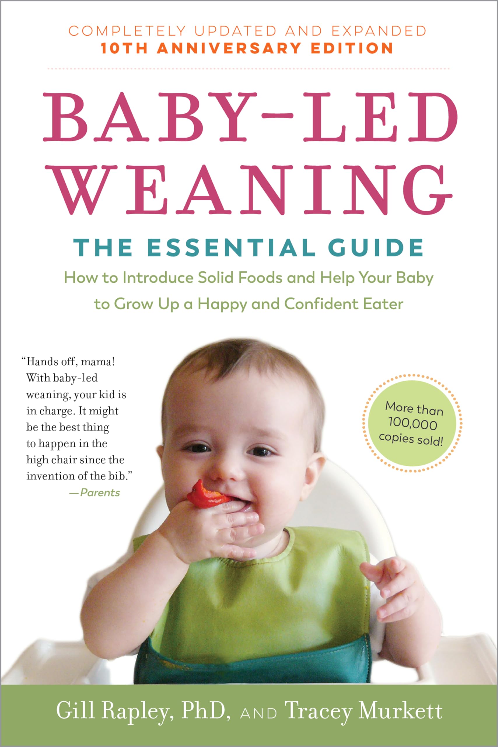 Libro: Baby-Led Weaning, Completely Updated and Expanded Tenth Anniversary Edition: The Essential Guide―How to Introduce Solid Foods and Help Your Baby to ... (The Authoritative Baby-Led Weaning Series)
