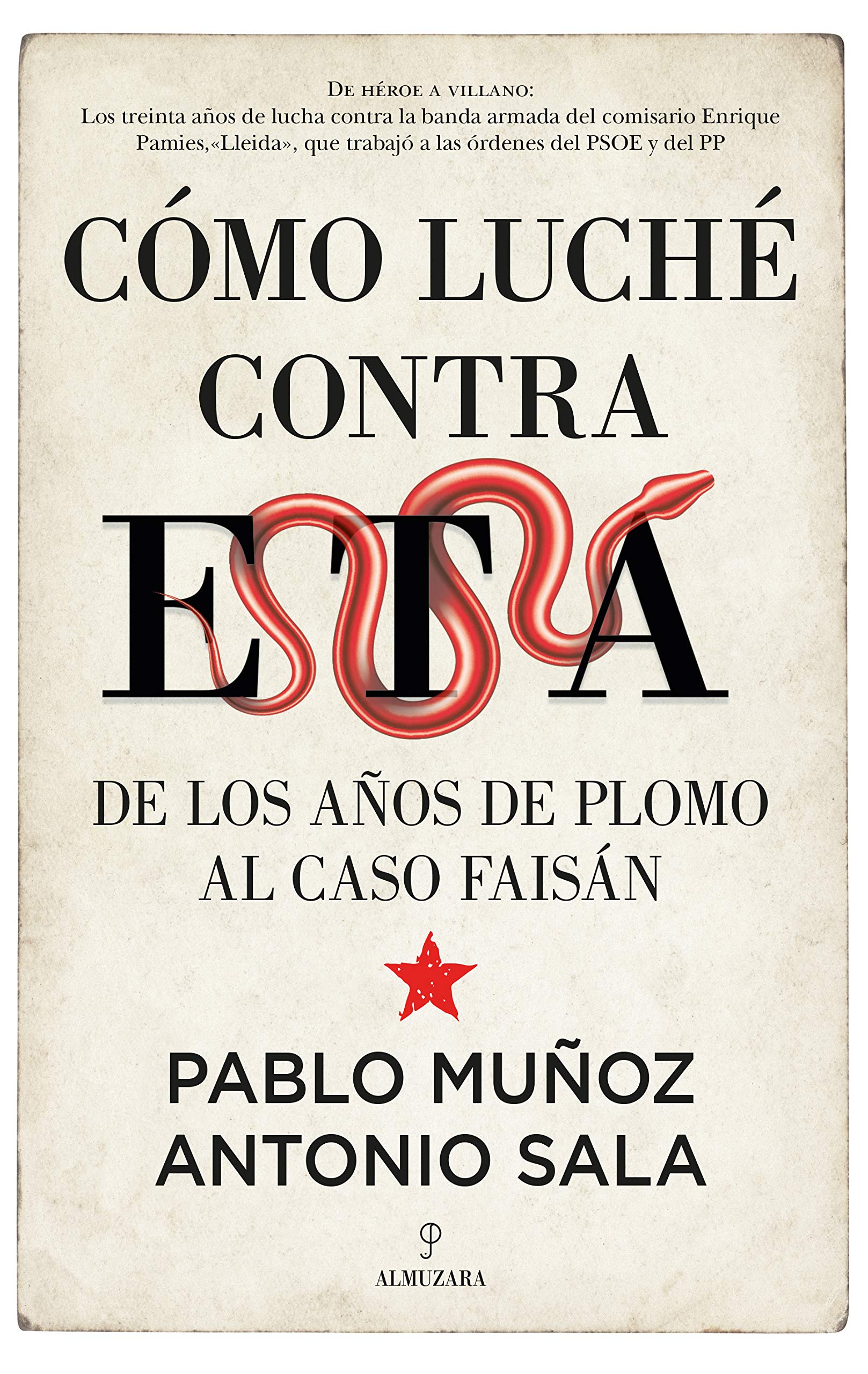Libro: Cómo luché contra ETA: De los años de plomo al caso Faisán