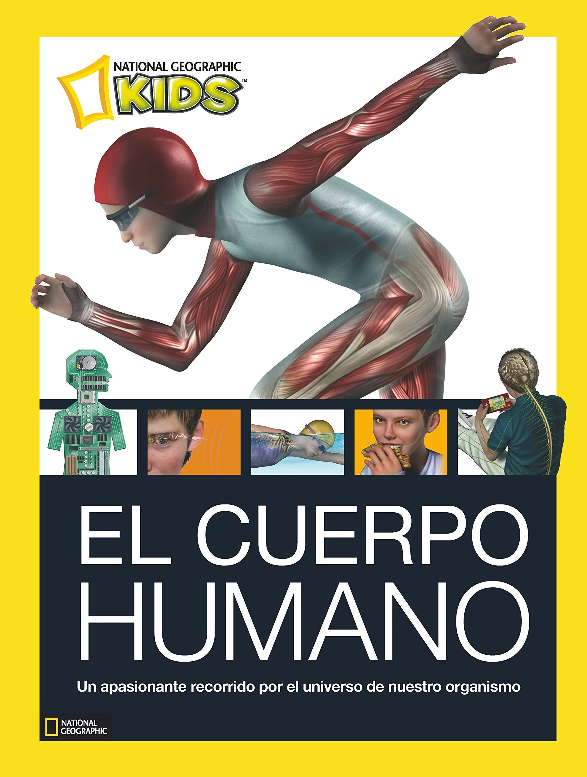 Libro: El cuerpo humano: Un apasionante recorrido por el universo de nuestro organismo