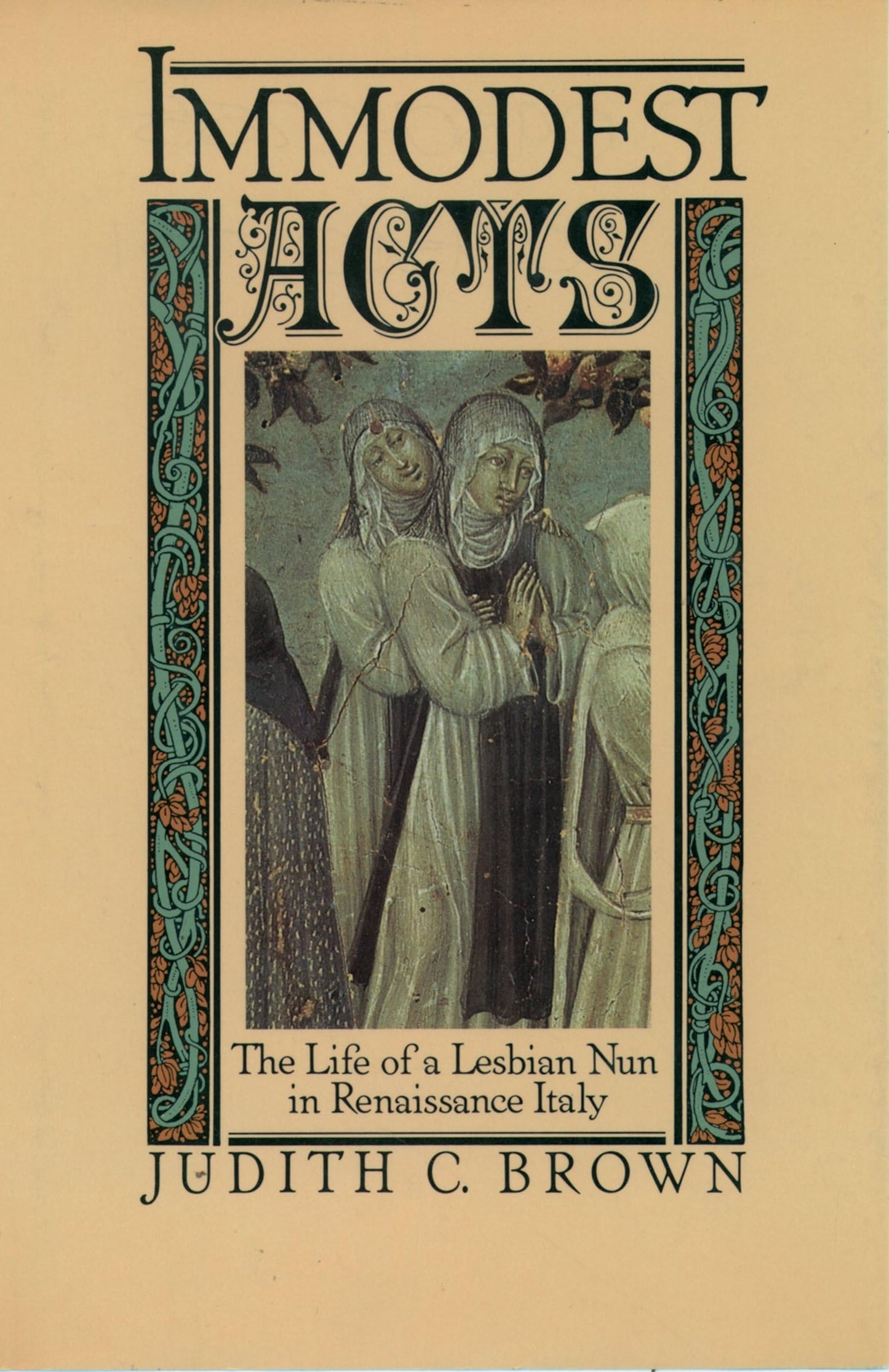 Libro: Immodest Acts: The Life of a Lesbian Nun in Renaissance Italy (Studies in the History of Sexuality)