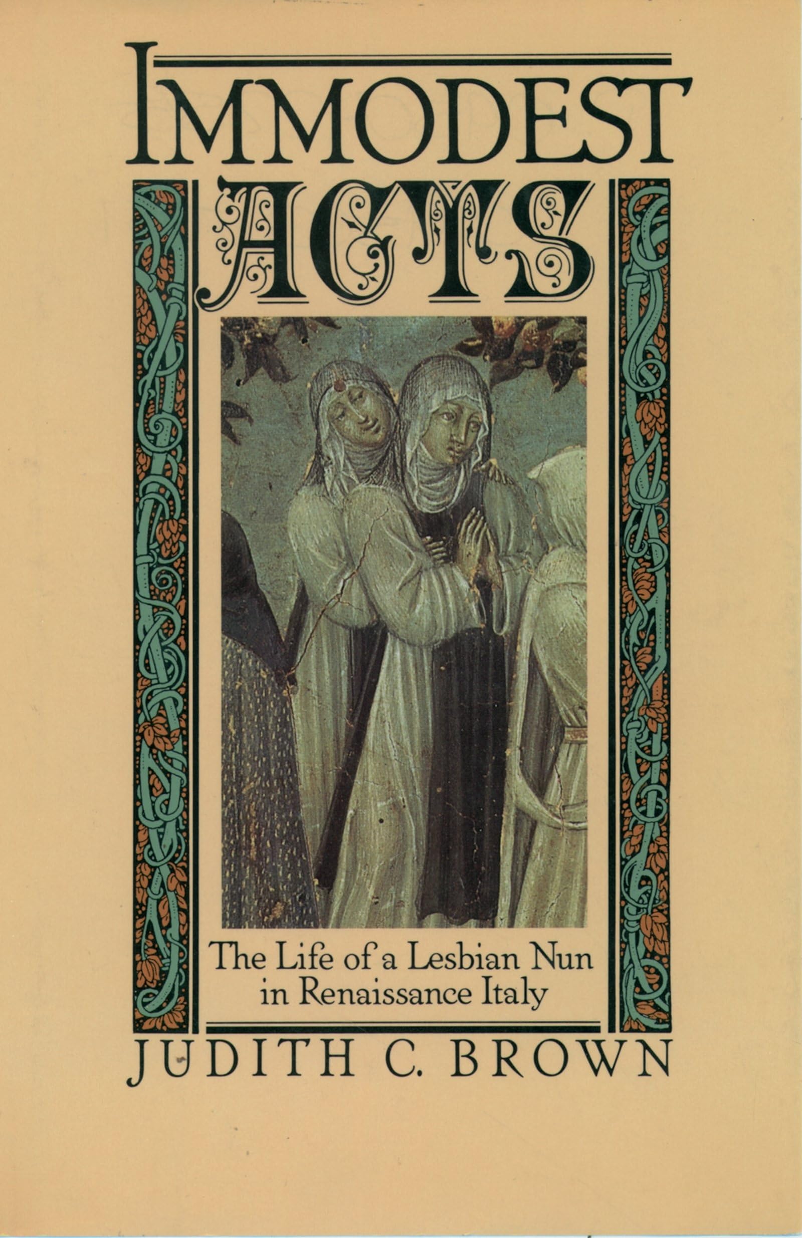 Libro: Immodest Acts: The Life of a Lesbian Nun in Renaissance Italy (Studies in the History of Sexuality)