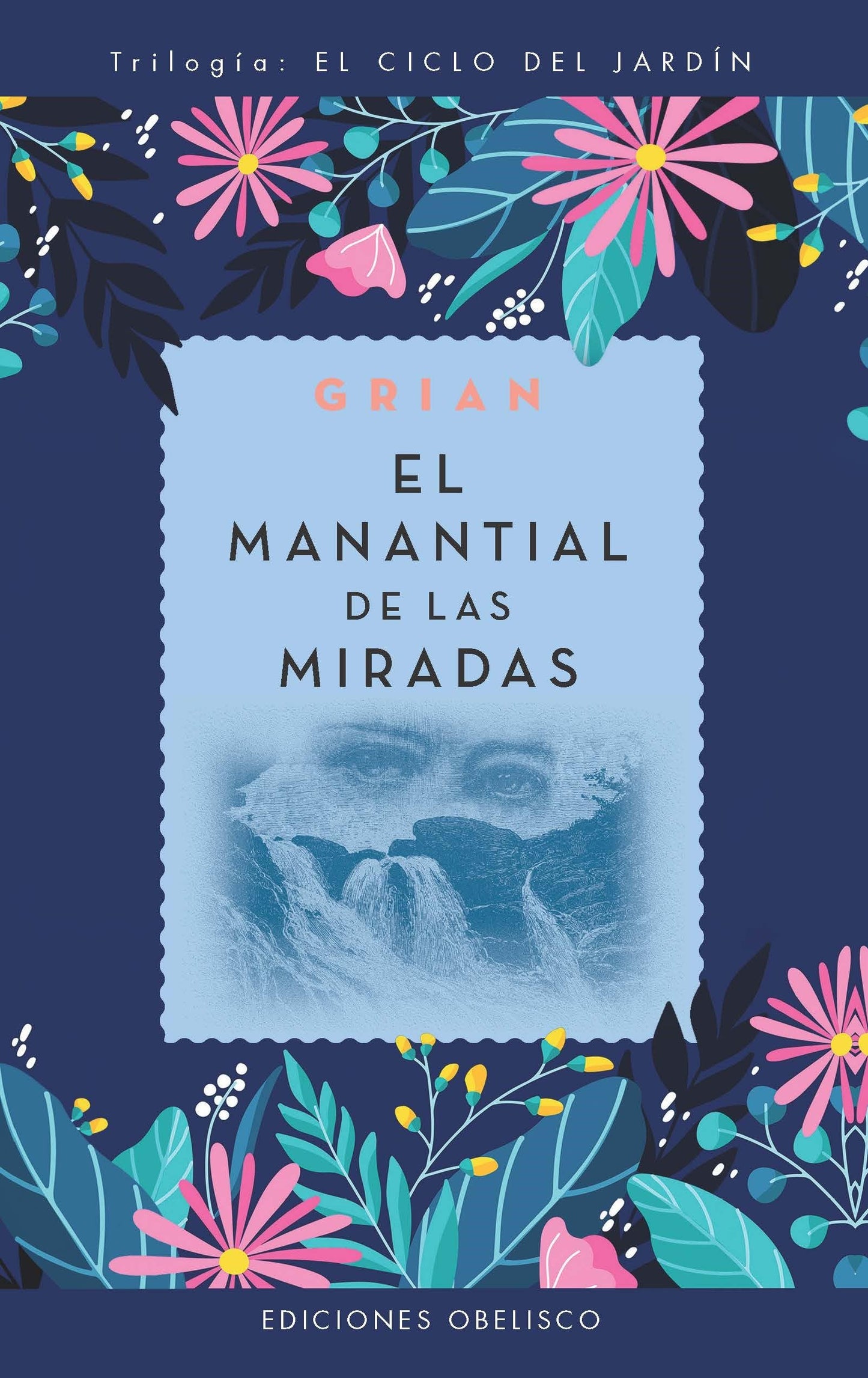 Libro: El manantial de las miradas (N.E.) (El Ciclo Del Jardin) (Spanish Edition)