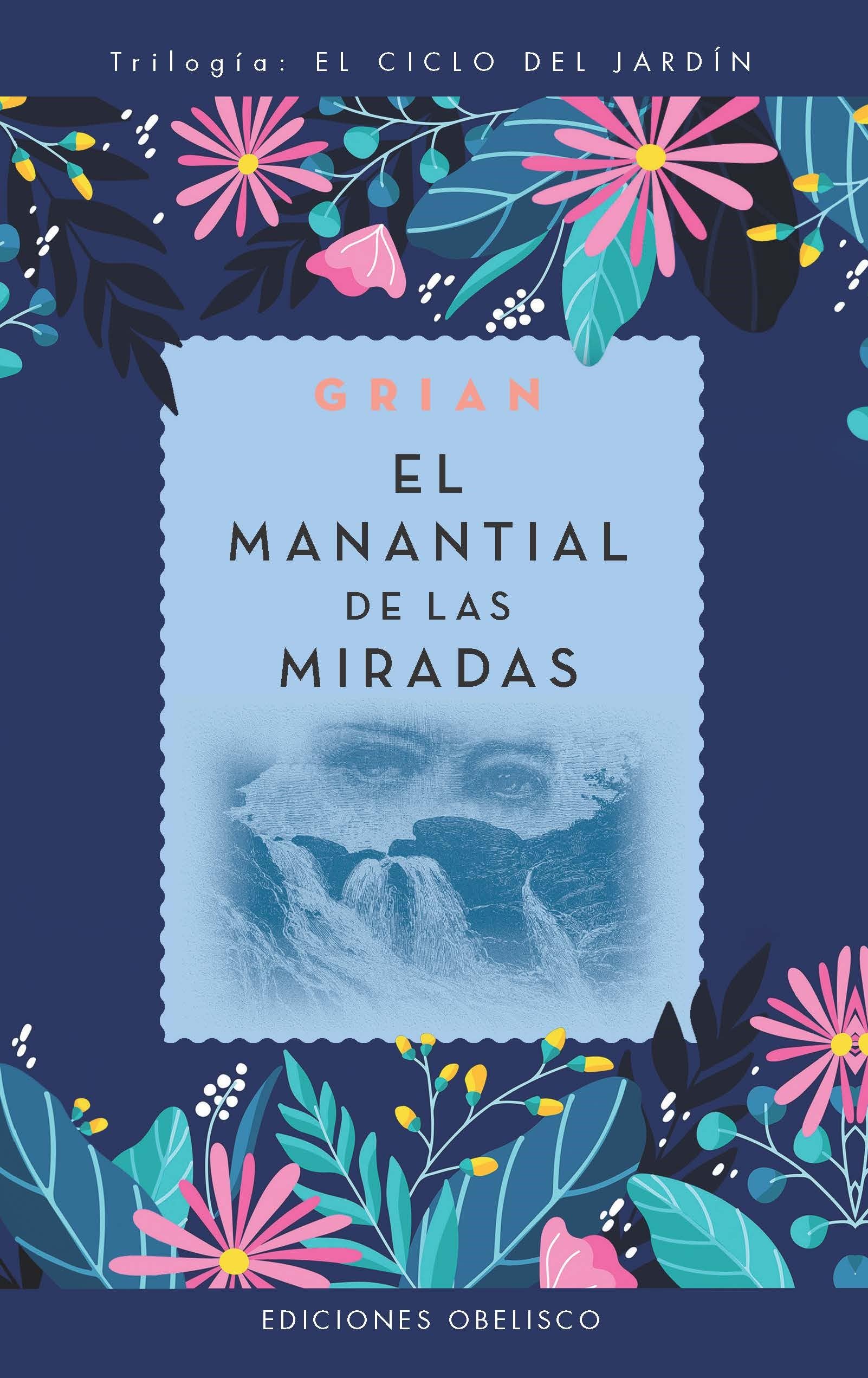 Libro: El manantial de las miradas (N.E.) (El Ciclo Del Jardin) (Spanish Edition)