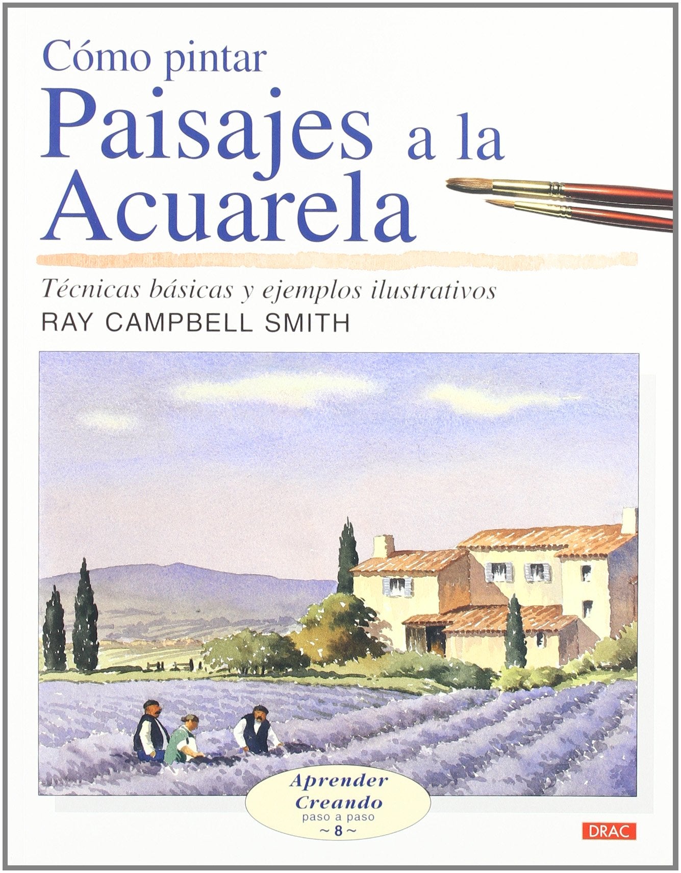 Libro: CÓMO PINTAR PAISAJES A LA ACUARELA (APRENDER CREANDO PASA A PASO)