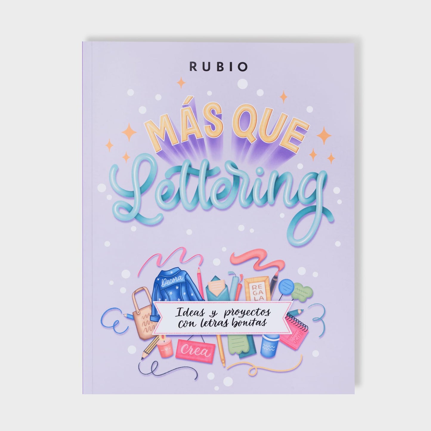 Libro: Más que lettering. Ideas y proyectos con letras bonitas para practicar | RUBIO Lettering | 104 páginas