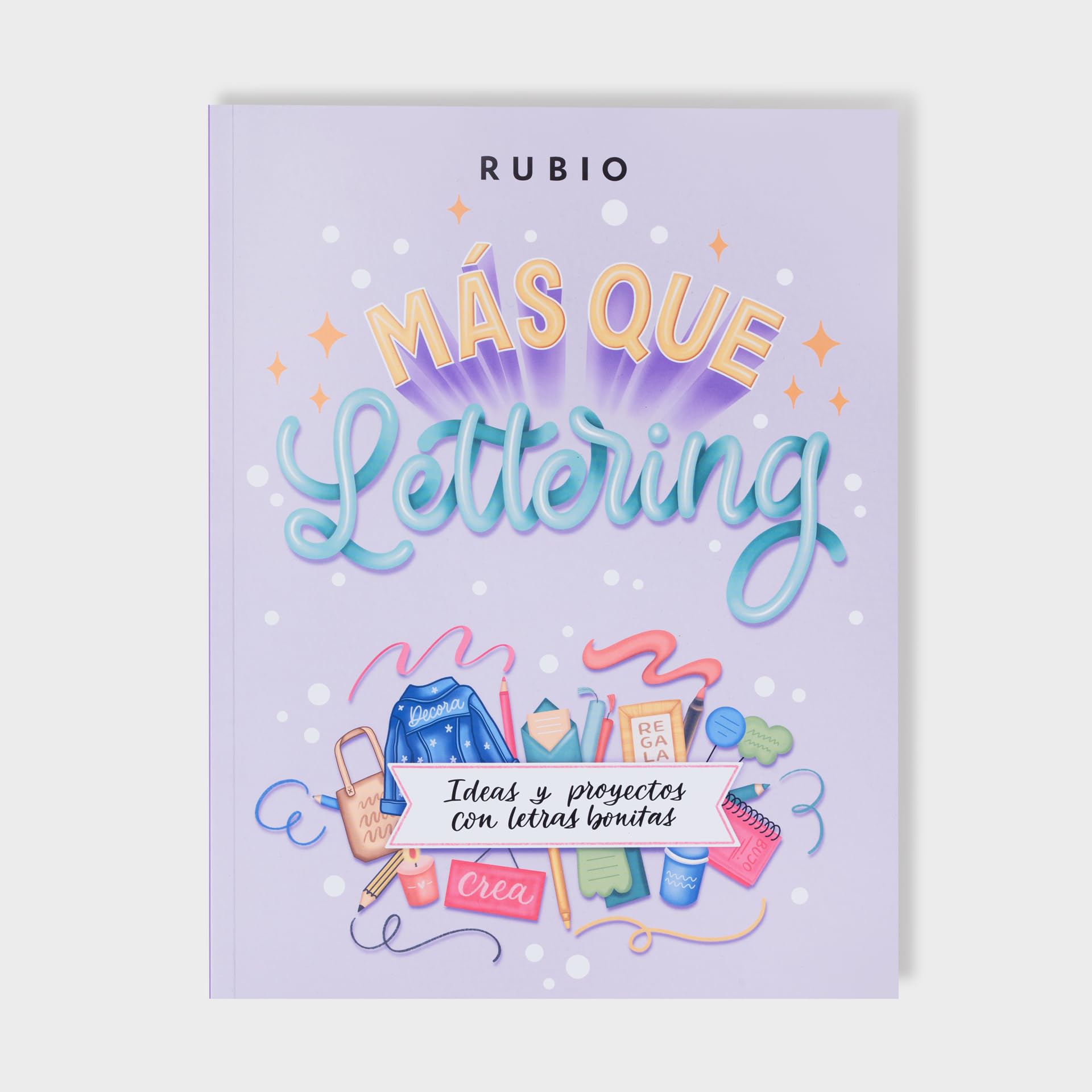 Libro: Más que lettering. Ideas y proyectos con letras bonitas para practicar | RUBIO Lettering | 104 páginas