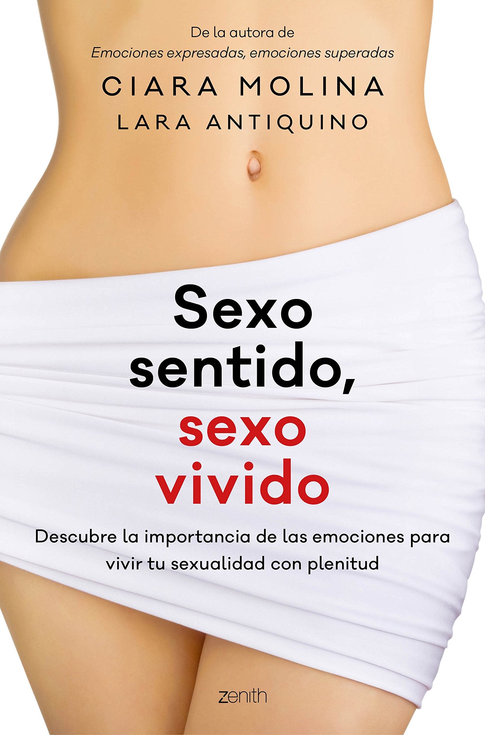 Libro: Sexo sentido, sexo vivido: Descubre la importancia de las emociones para vivir tu sexualidad con plenitud (Autoayuda y superación)