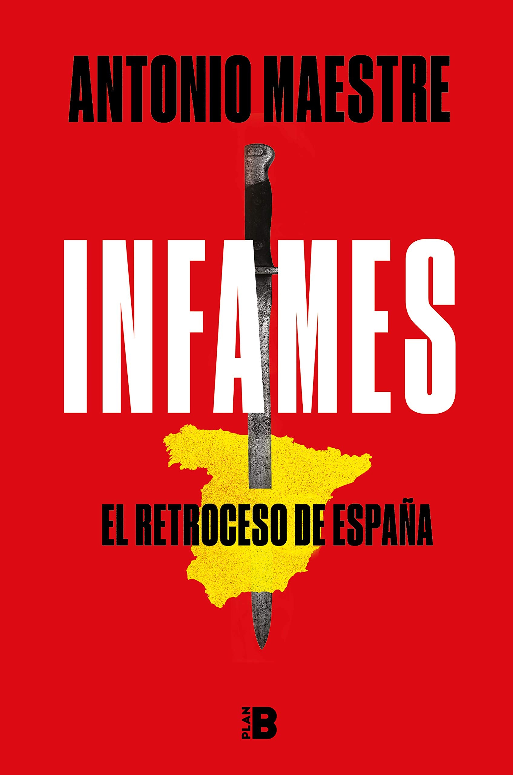 Libro: Infames: El retroceso de España (Somos B)