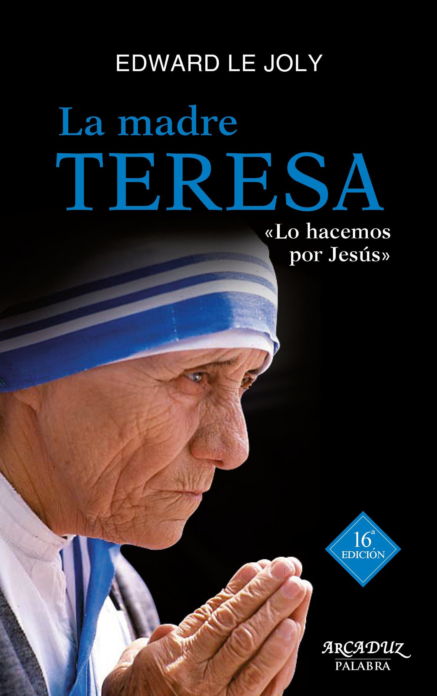 Libro: La Madre Teresa: «Lo hacemos por Jesús»