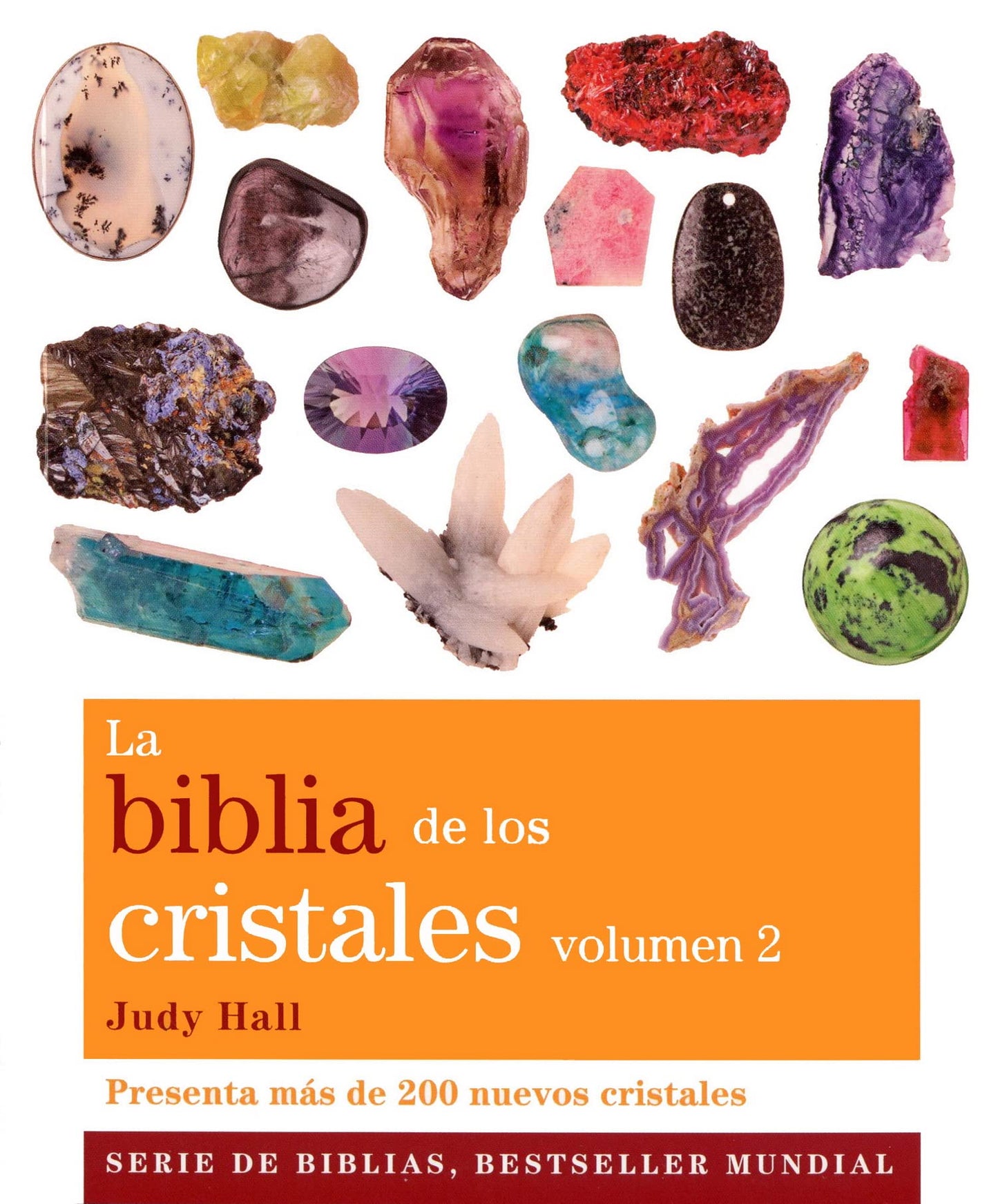 Libro: La biblia de los cristales. Volumen 2 : Presenta más de 200 nuevos cristales