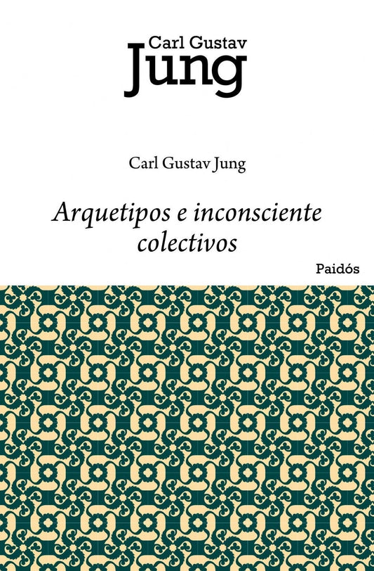 Arquetipos e inconsciente colectivo: 1 (Biblioteca Carl G. Jung)