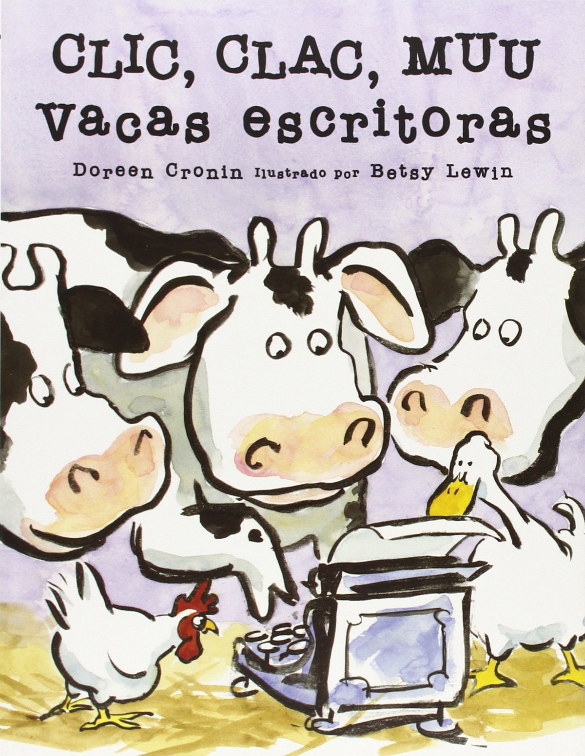 Libro: Clic, Clac, Muu/ Click, Clack, Moo: Vacas escritoras/ Cows that Type (Spanish Edition)