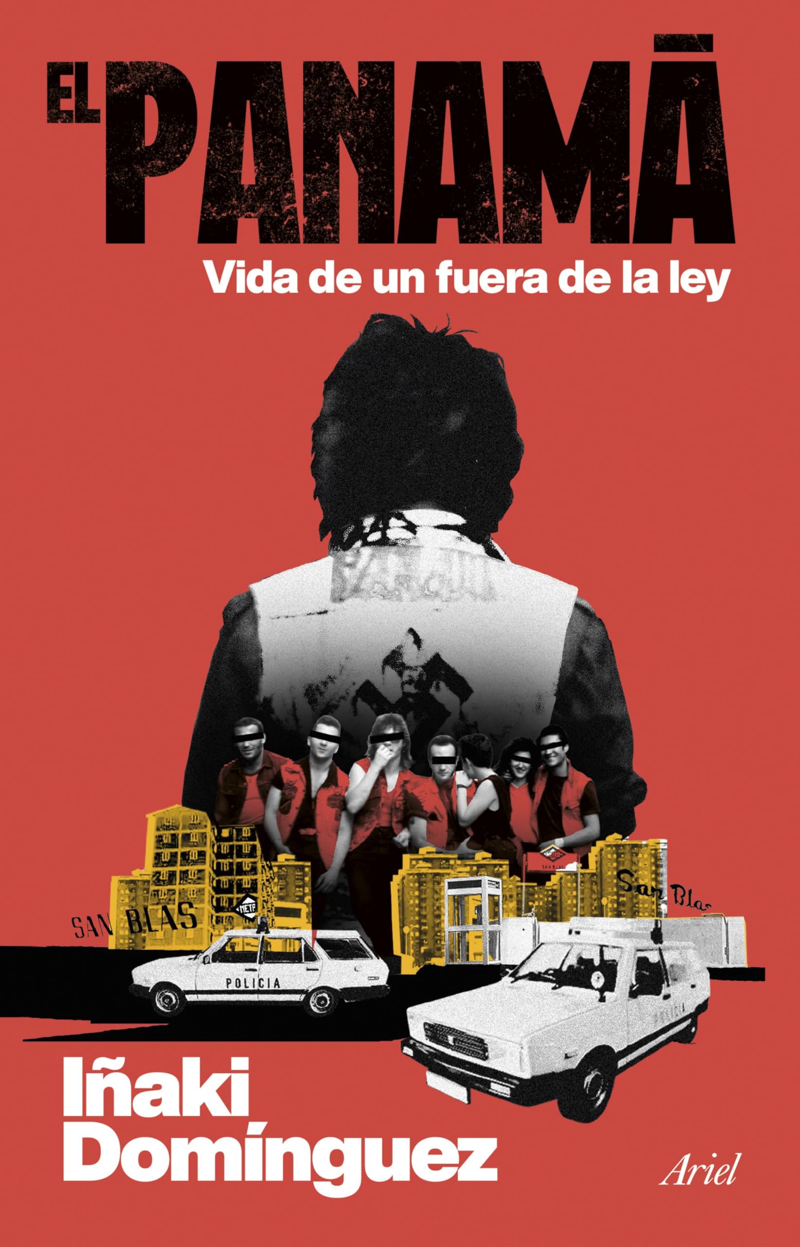 El Panamá: Vida de un fuera de la ley (Ariel)