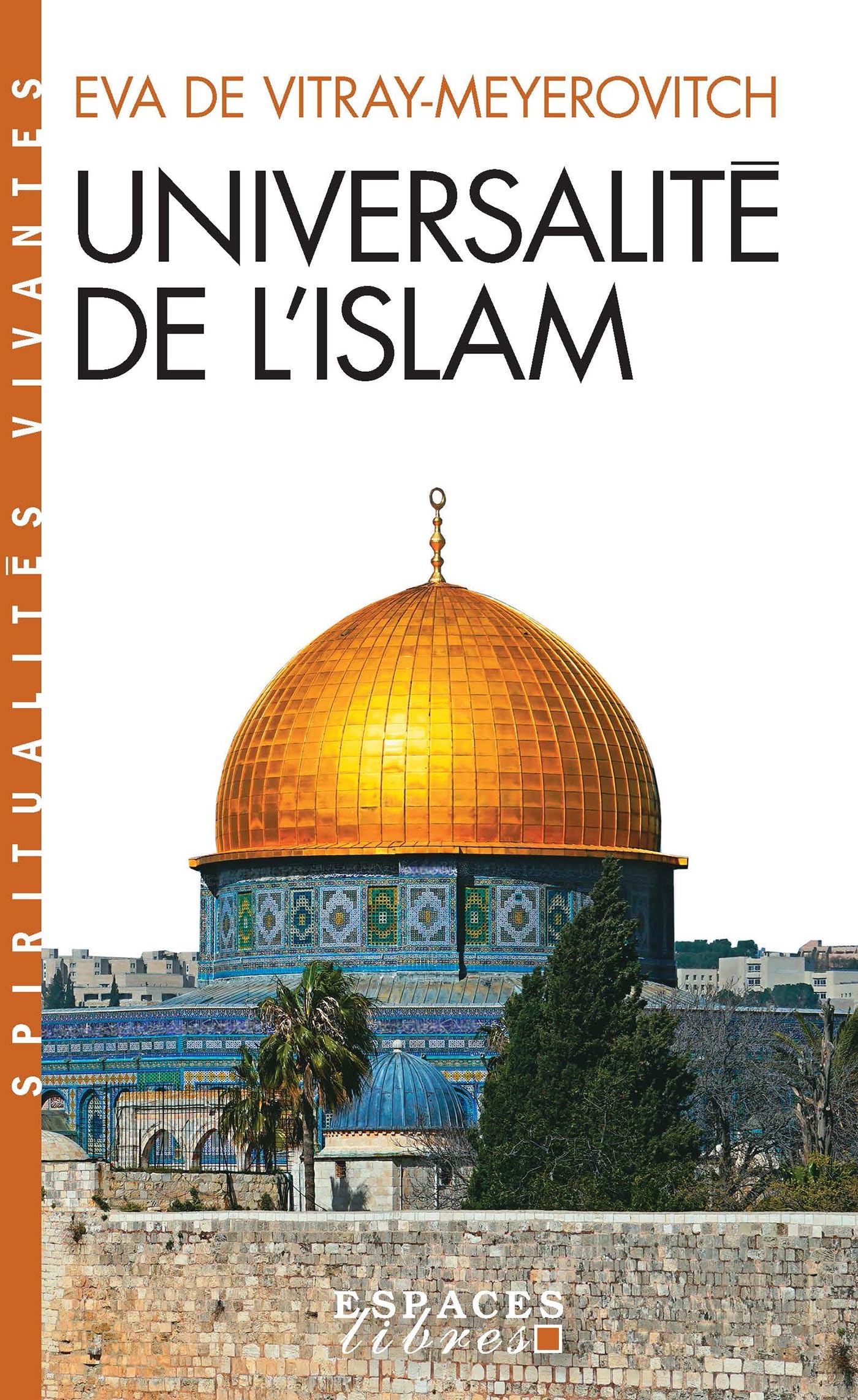 Libro: Universalité de l'islam (Espaces Libres - Spiritualités Vivantes)